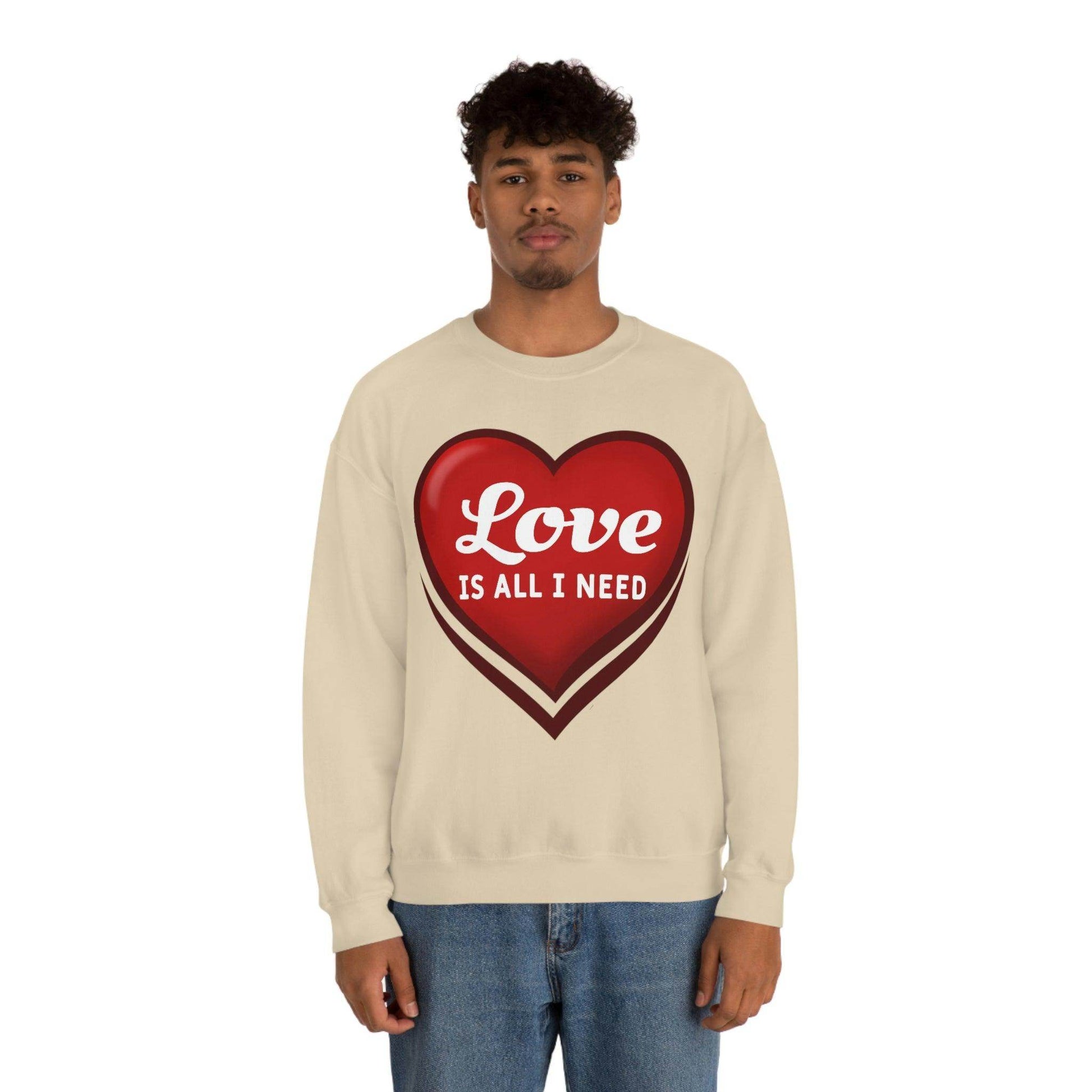 Love is all I need Sweatshirt, Valentine gift - Giftsmojo