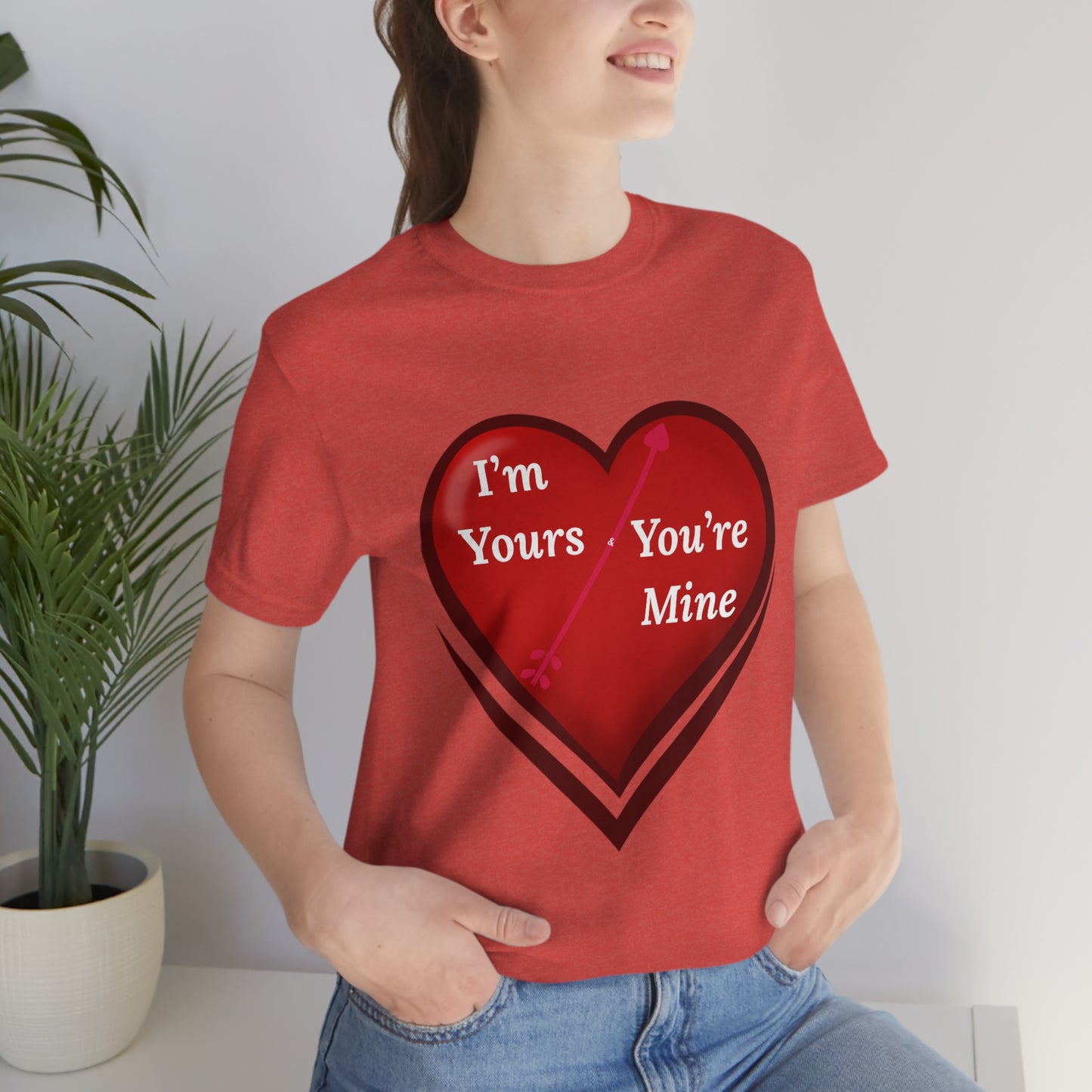 I'm Yours and You're Mine Heart Tee