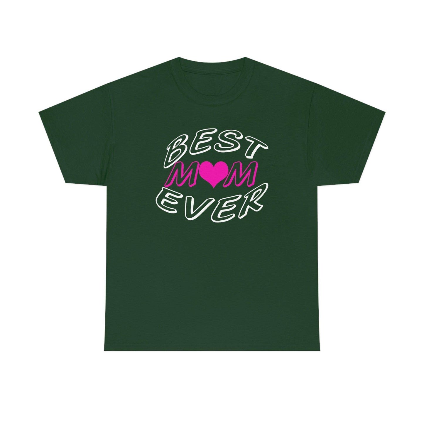 Best Mom Ever Tee - Giftsmojo