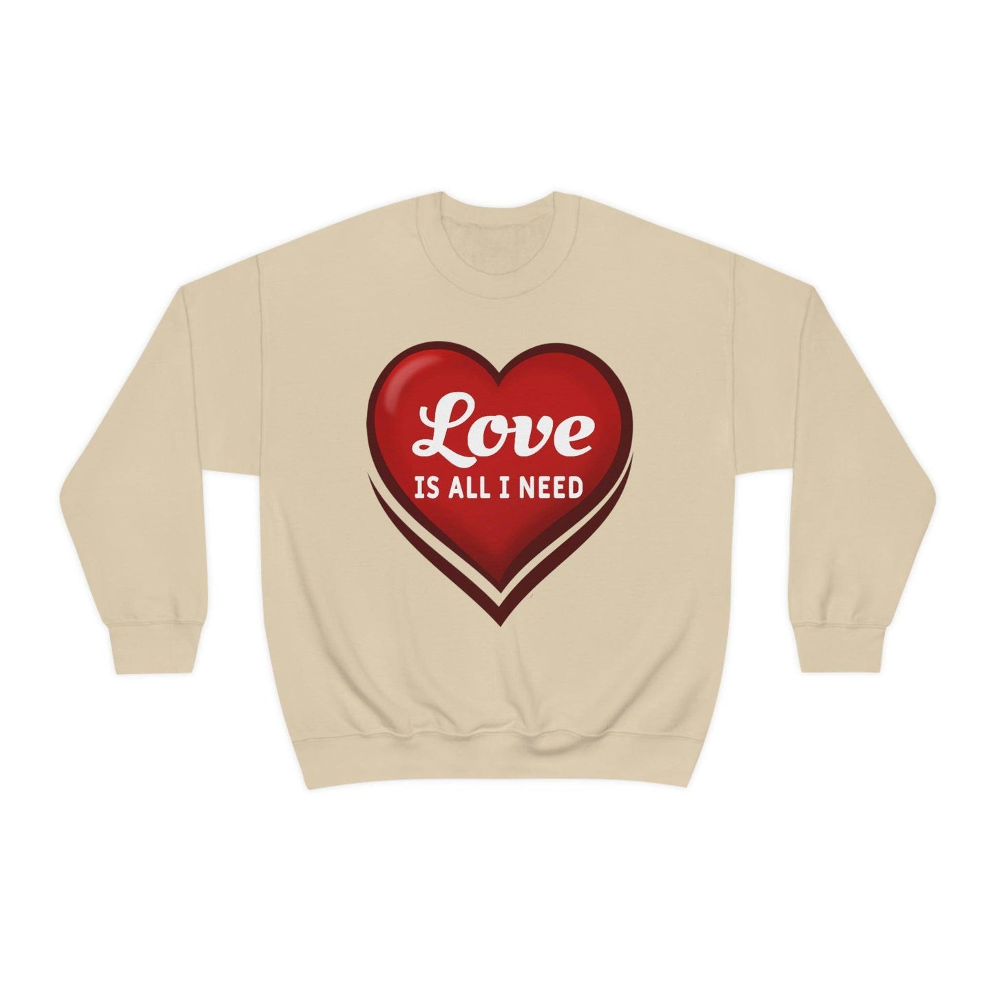 Love is all I need Sweatshirt, Valentine gift - Giftsmojo