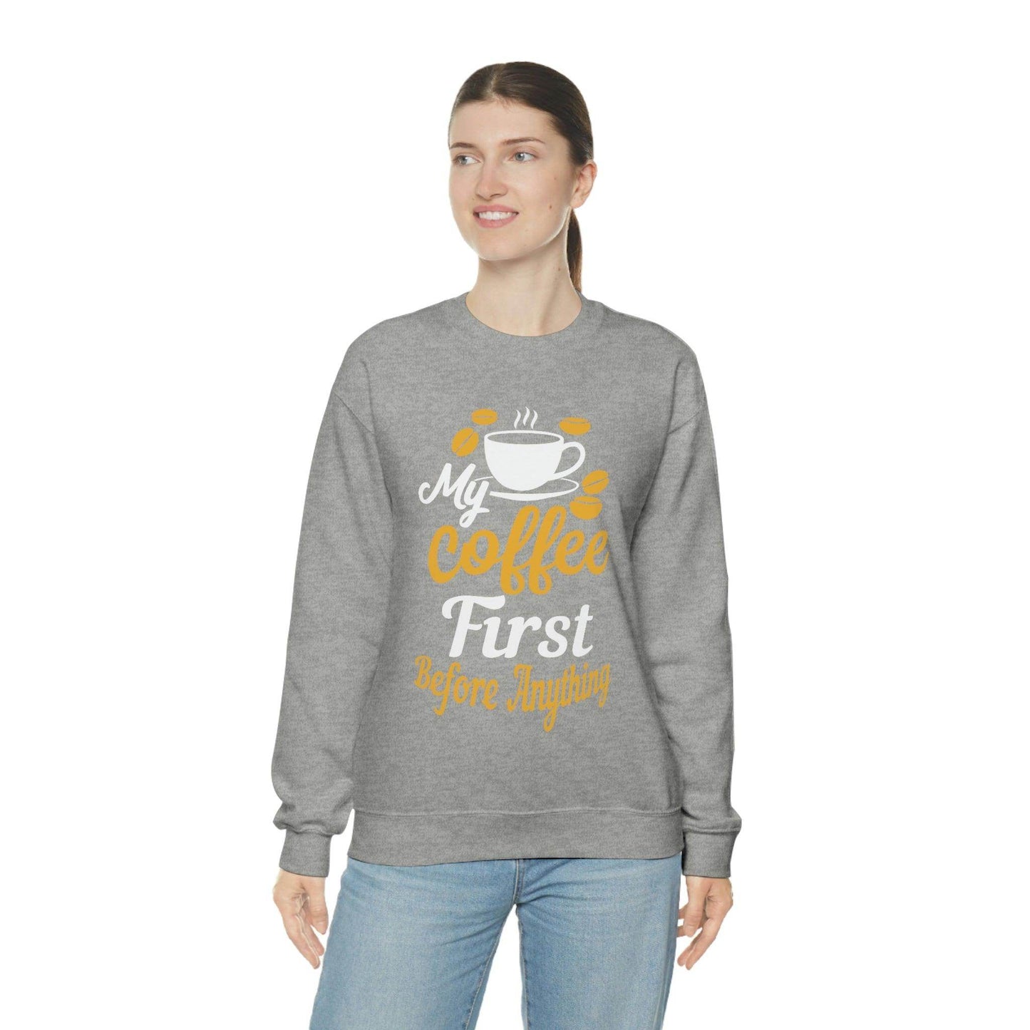 My Coffee First before anything Sweatshirt - Giftsmojo