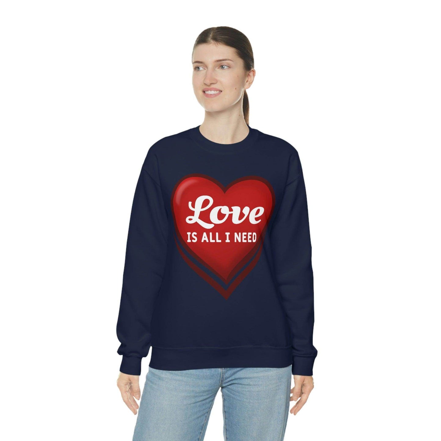 Love is all I need Sweatshirt, Valentine gift - Giftsmojo