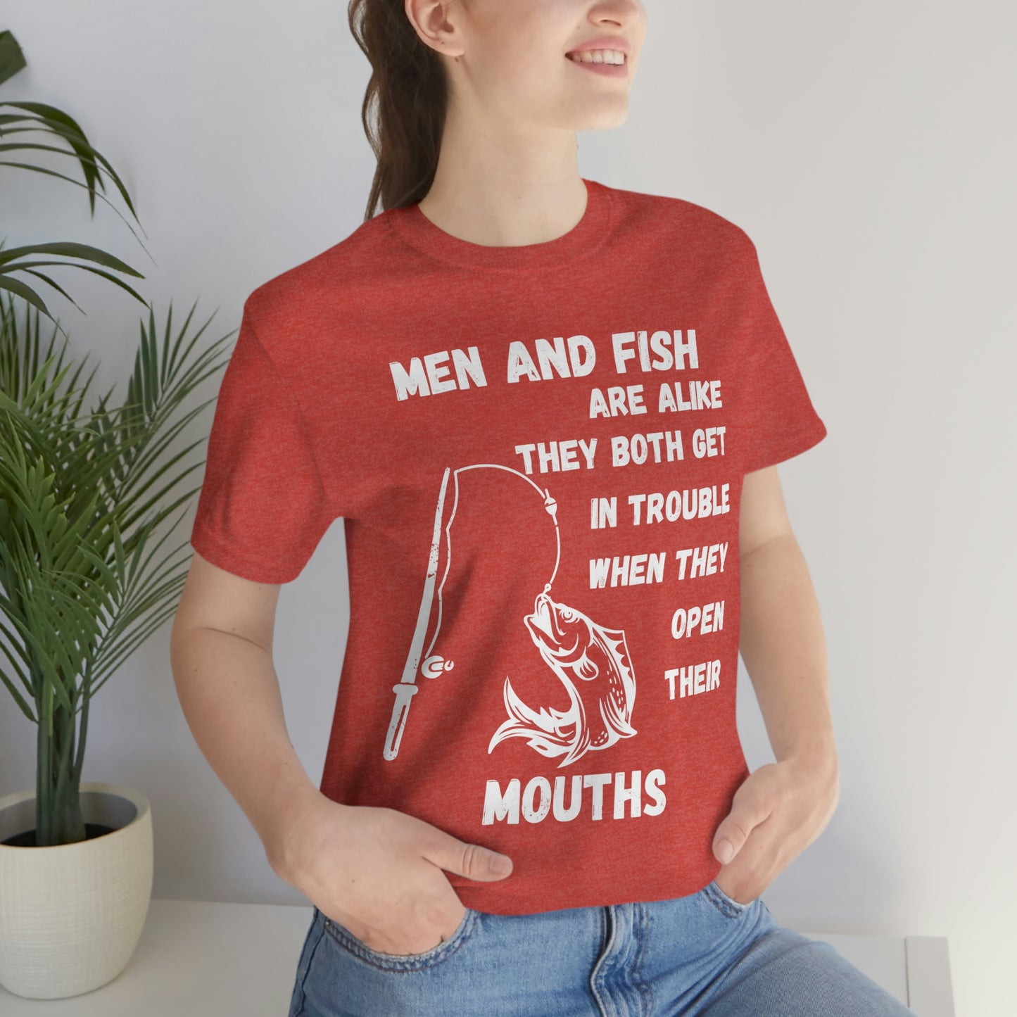 Men and Fish are Alike - Funny fishing shirt