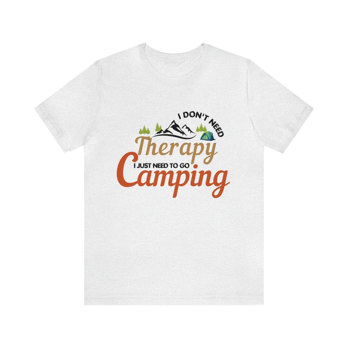 I don't need therapy I just need to go camping, camping shirt, dad shirt, dad gift, gift for outdoor lover, fishing gift nature lover shirt