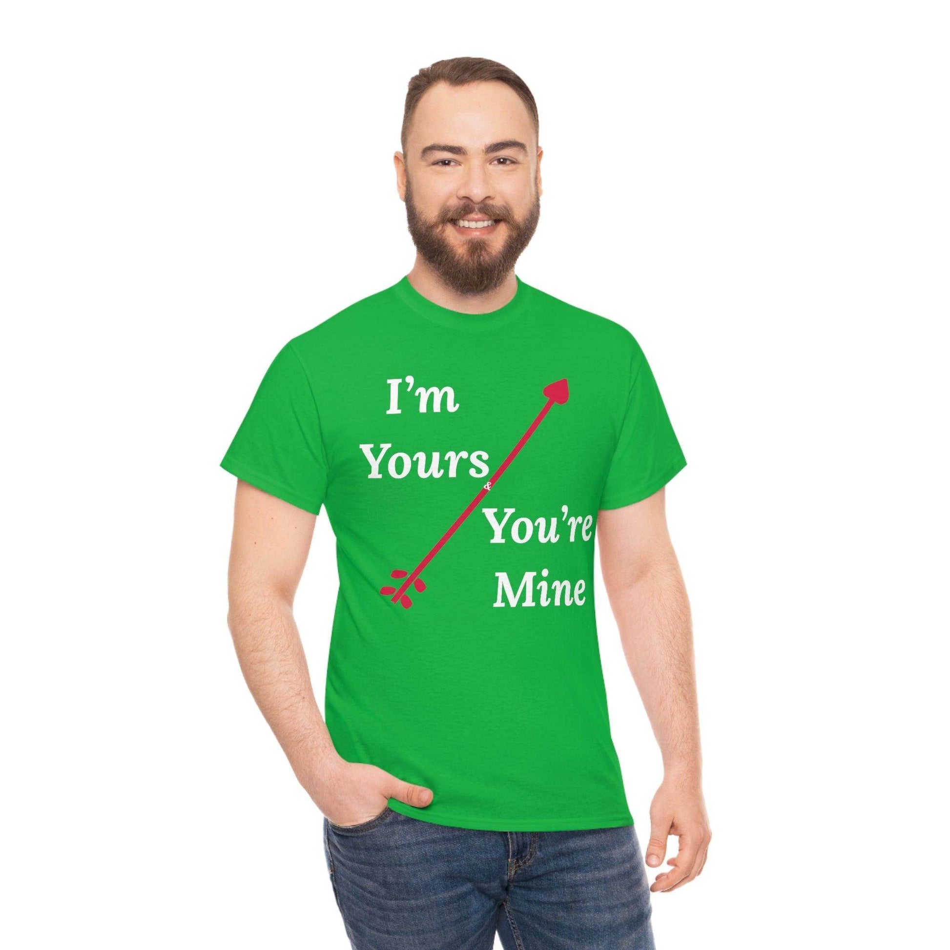I'm Yours and You're Mine Cotton Tee - Giftsmojo