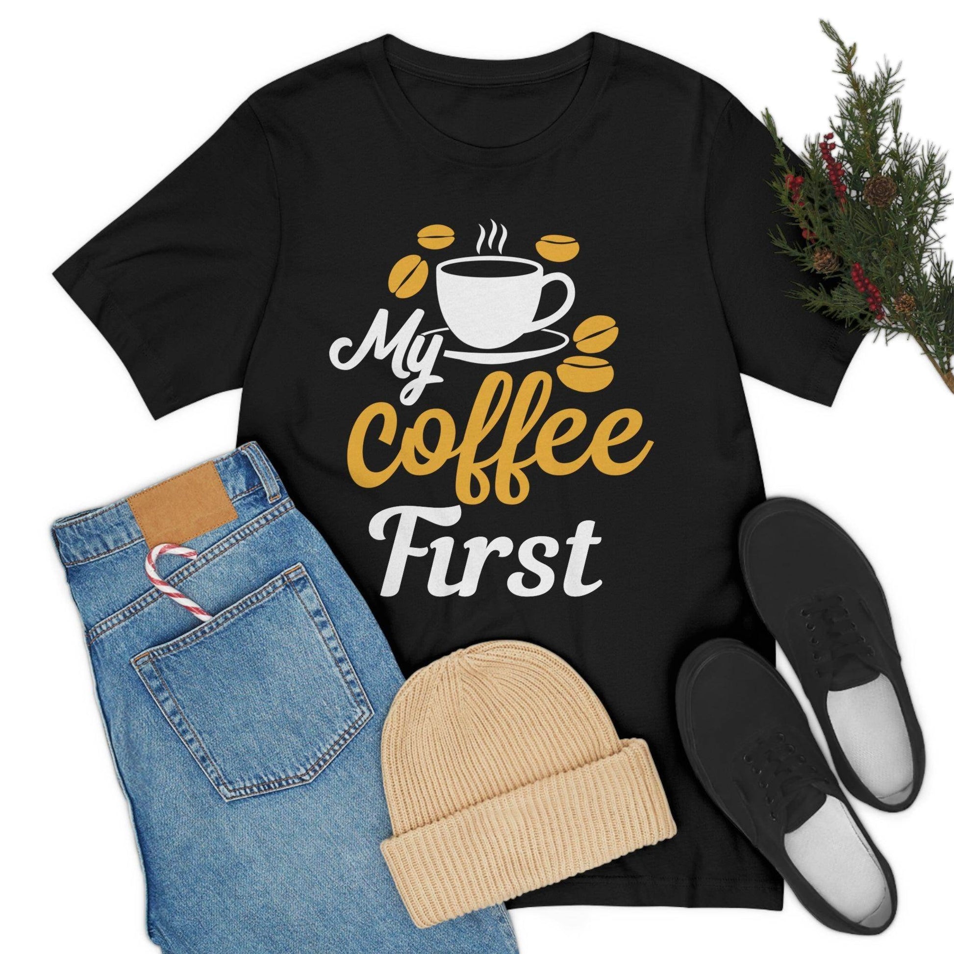 My coffee first Tee - Giftsmojo