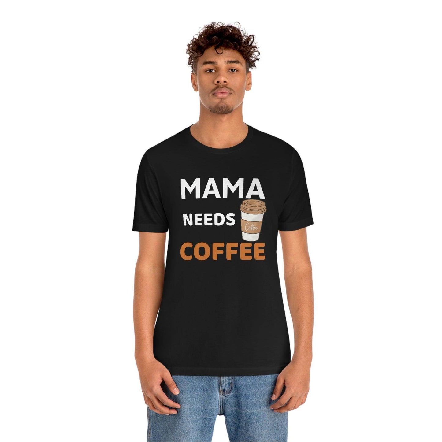 Mama Needs Coffee shirt - Coffee lovers shirt - funny coffee shirt - Giftsmojo