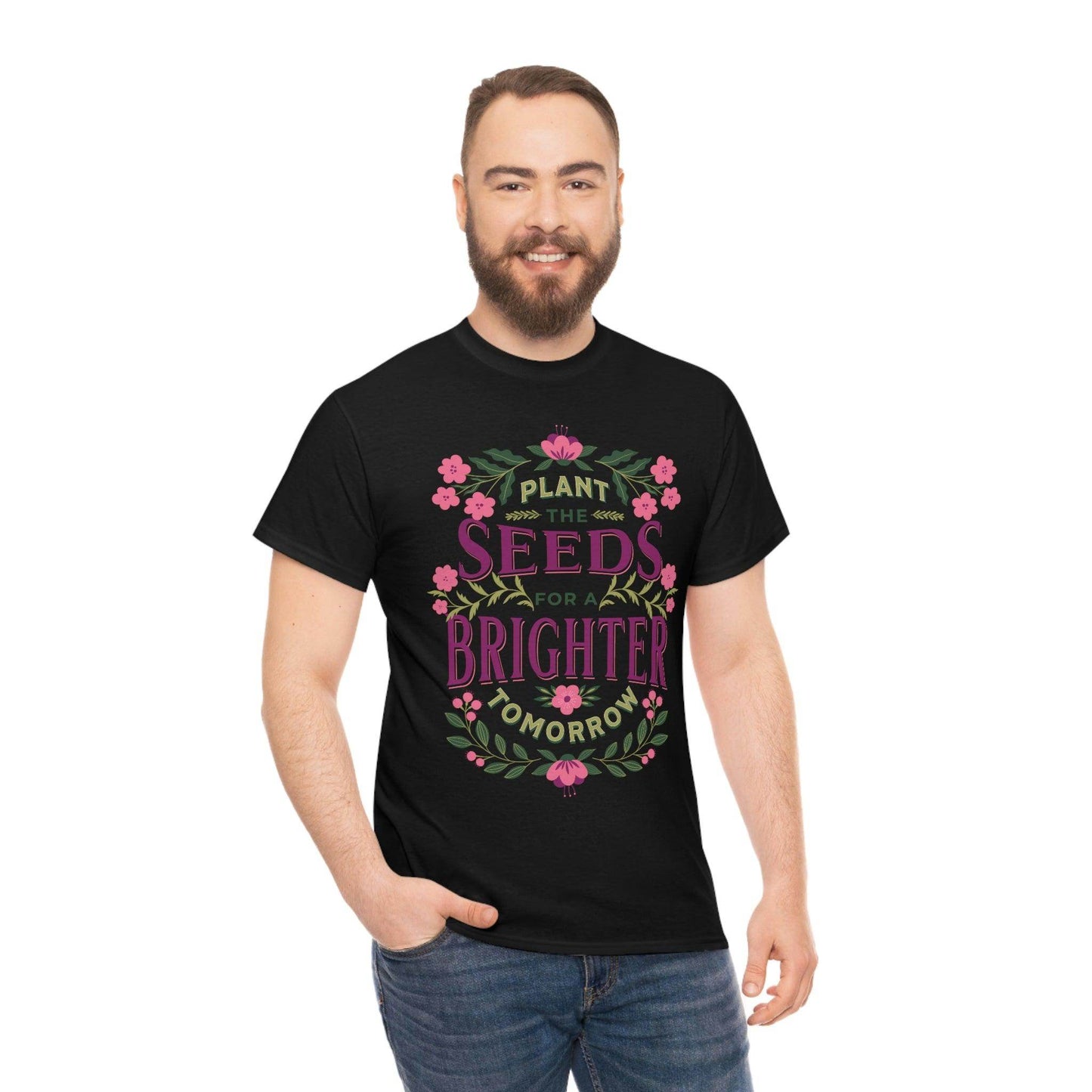 Plant the seeds for a Brighter tomorrow Tee - Giftsmojo