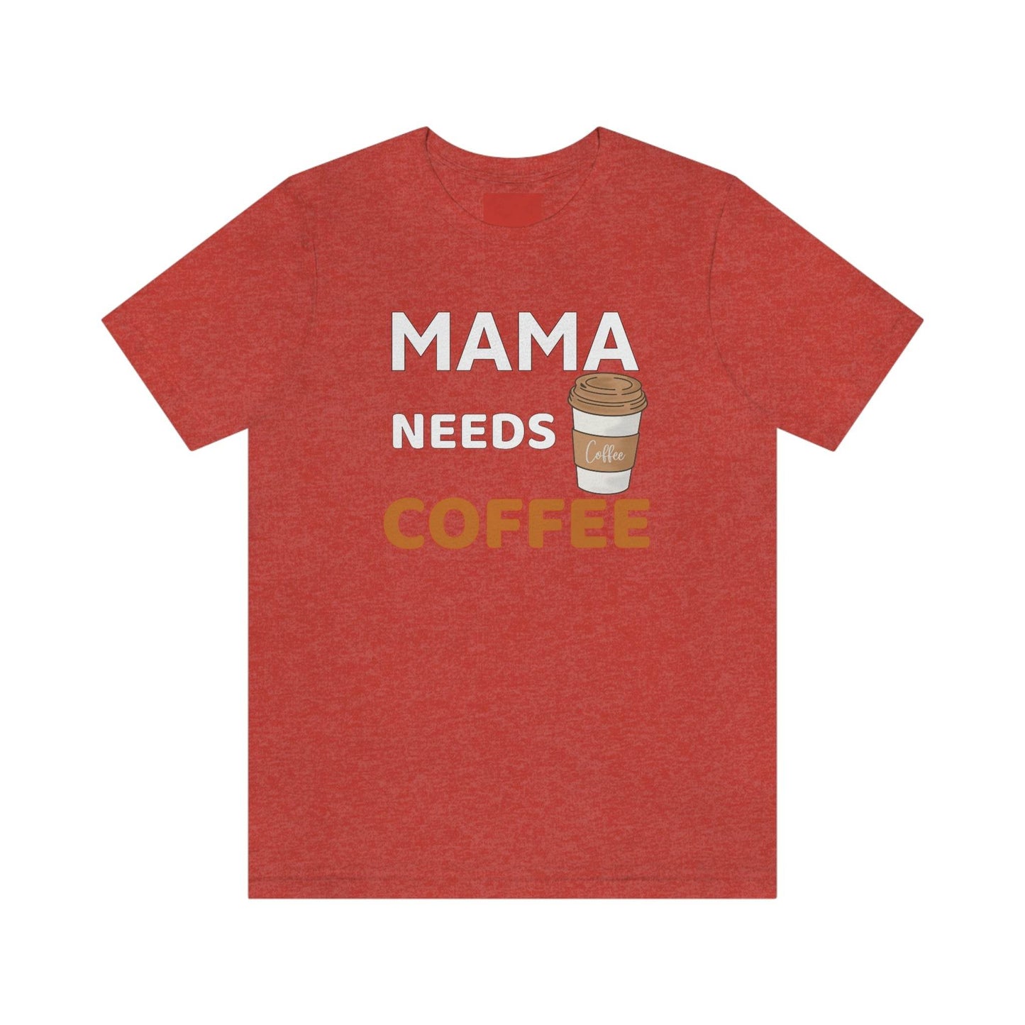 Mama Needs Coffee shirt - Coffee lovers shirt - funny coffee shirt - Giftsmojo