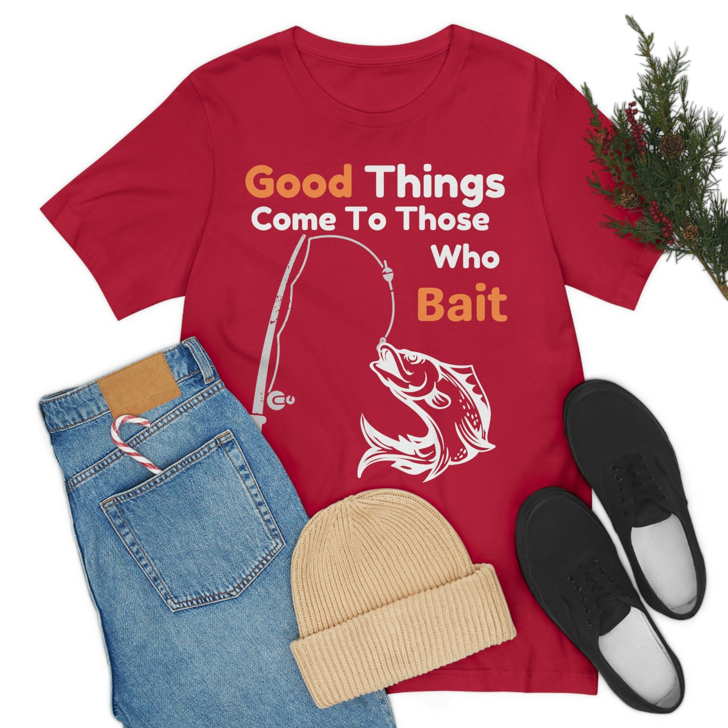 Good things come to those who bait - Cool mens fishing shirt