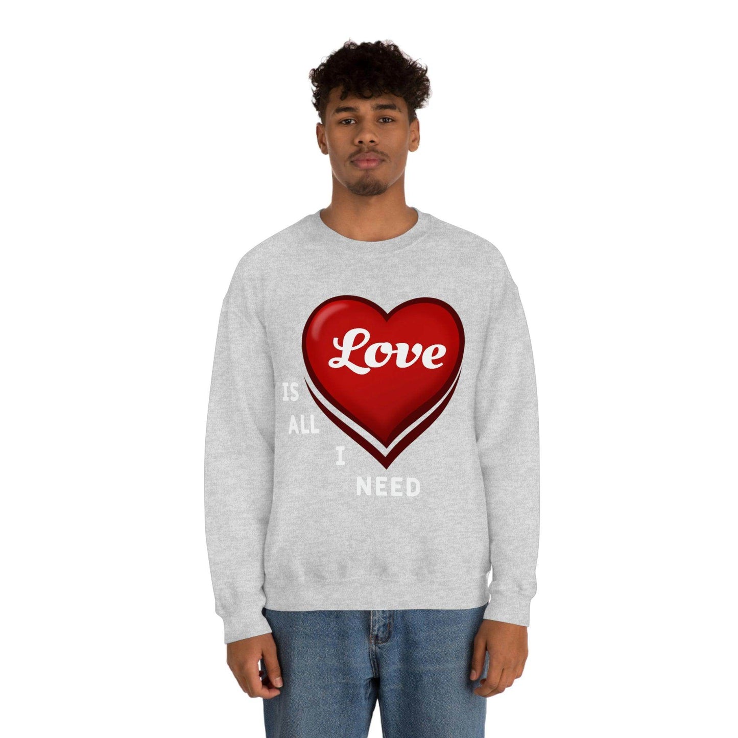 love is all I Need Sweatshirt - Giftsmojo