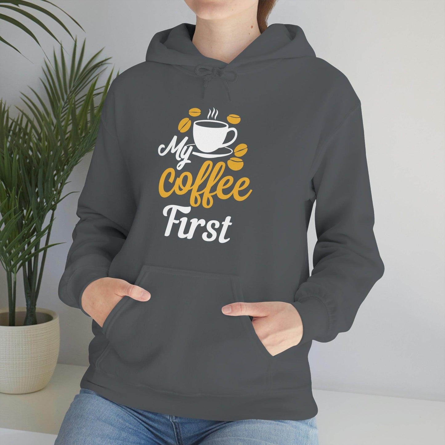 My coffee first Hooded Sweatshirt - Giftsmojo