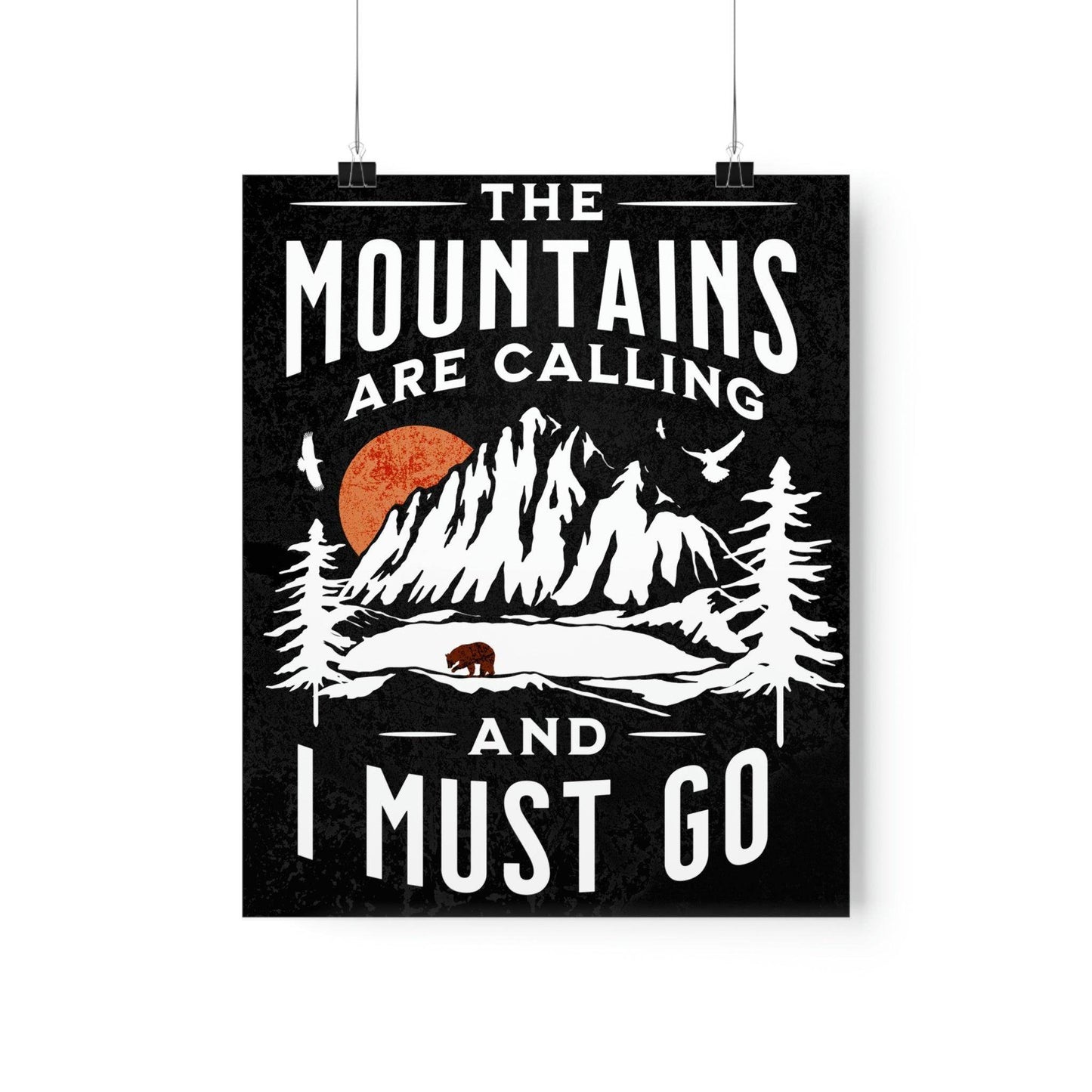 The Mountains are calling Posters - Giftsmojo