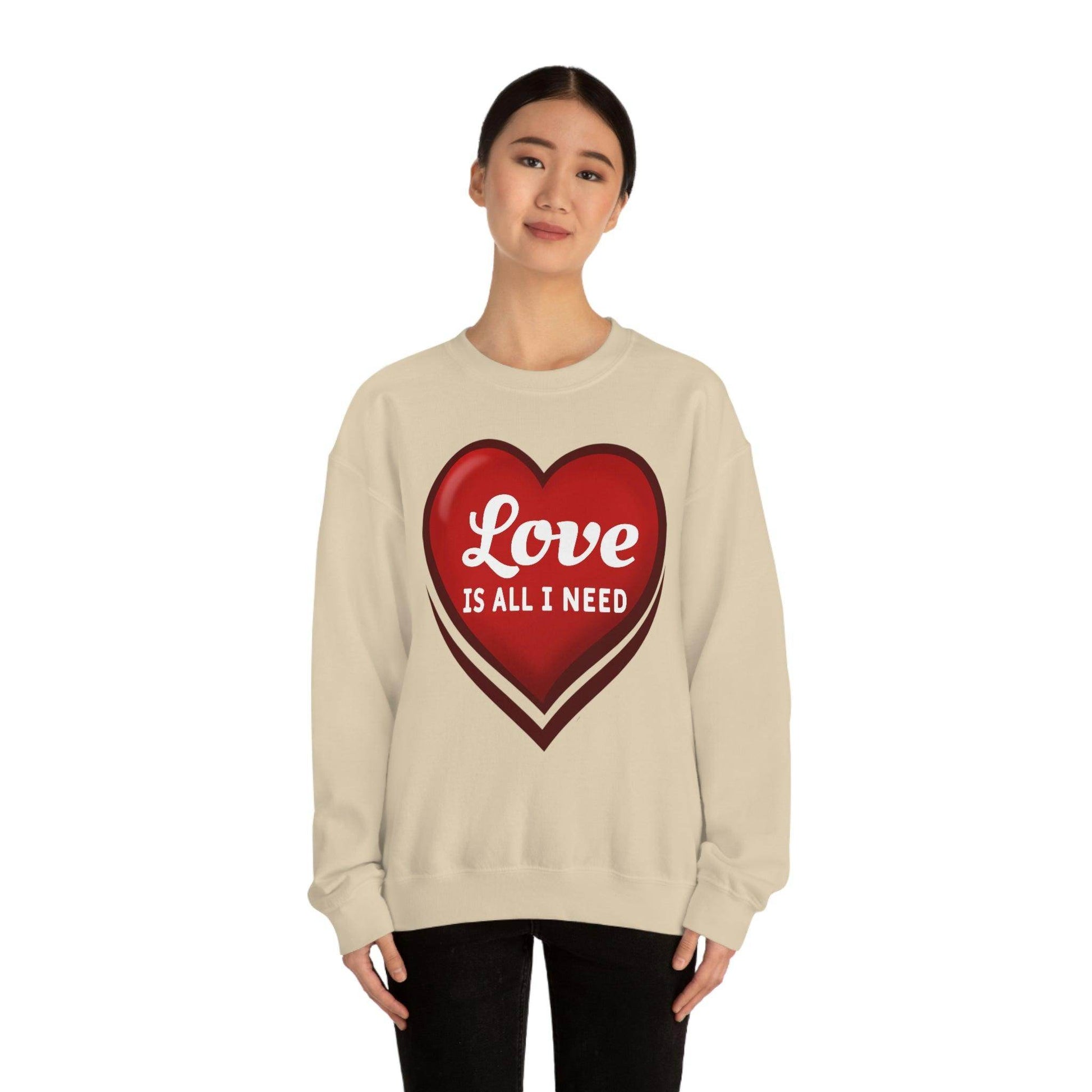 Love is all I need Sweatshirt, Valentine gift - Giftsmojo