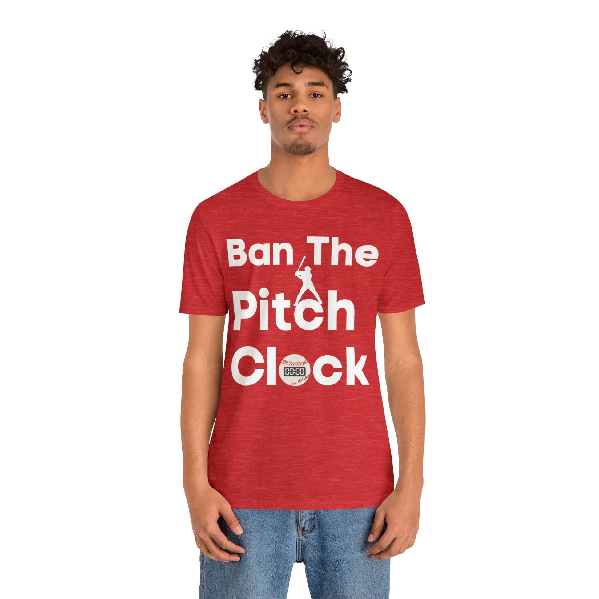 Ban The Pitch Clock in Baseball Ban Baseball Pitch Clock - Show Your Support By Wearing this shirt to the Games - Giftsmojo