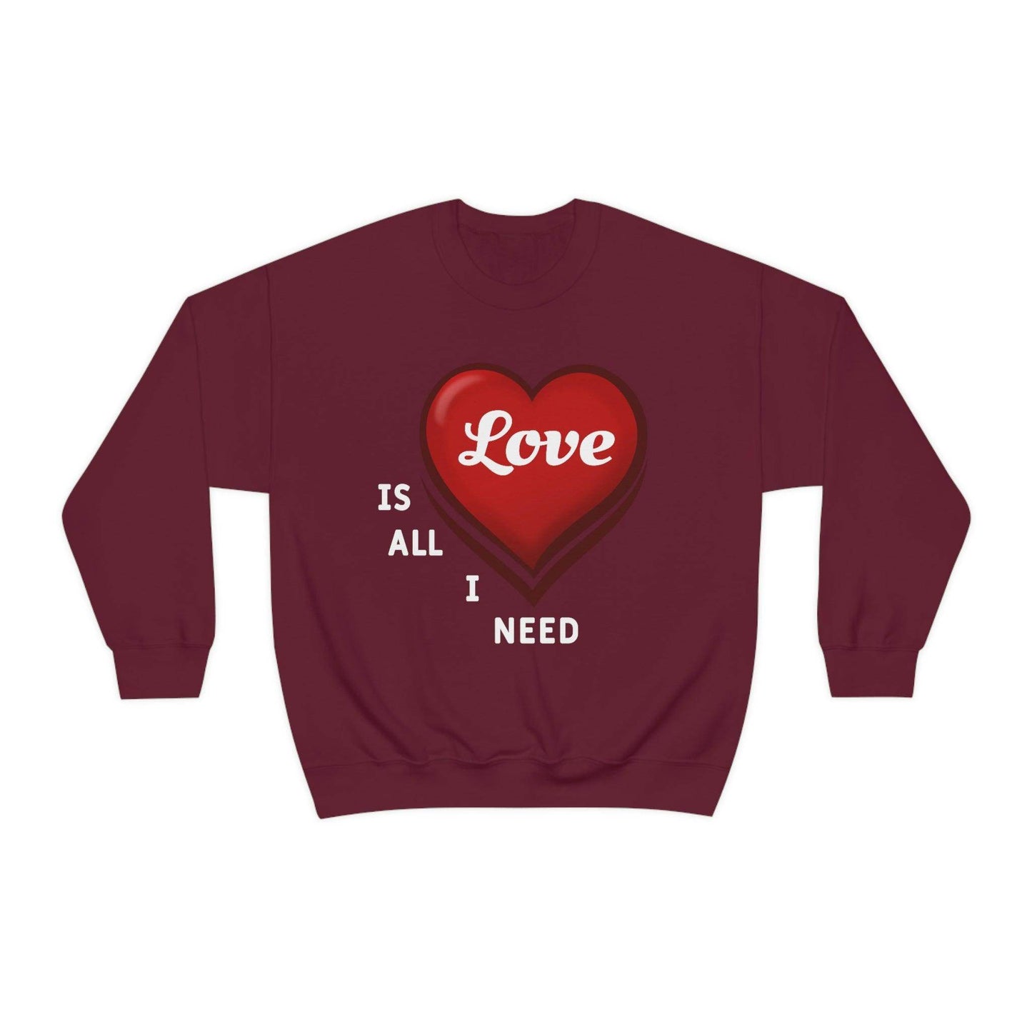 love is all I Need Sweatshirt - Giftsmojo