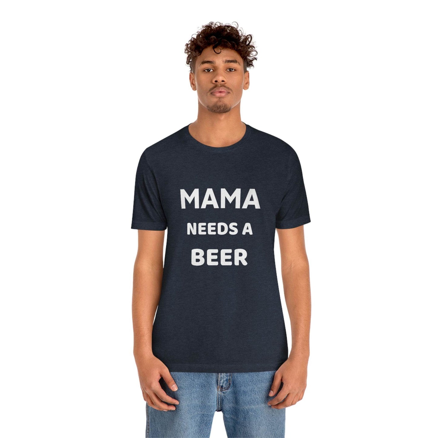 Mama needs a beer - gift for beer lover - Funny beer shirt - Funny shirt - Giftsmojo