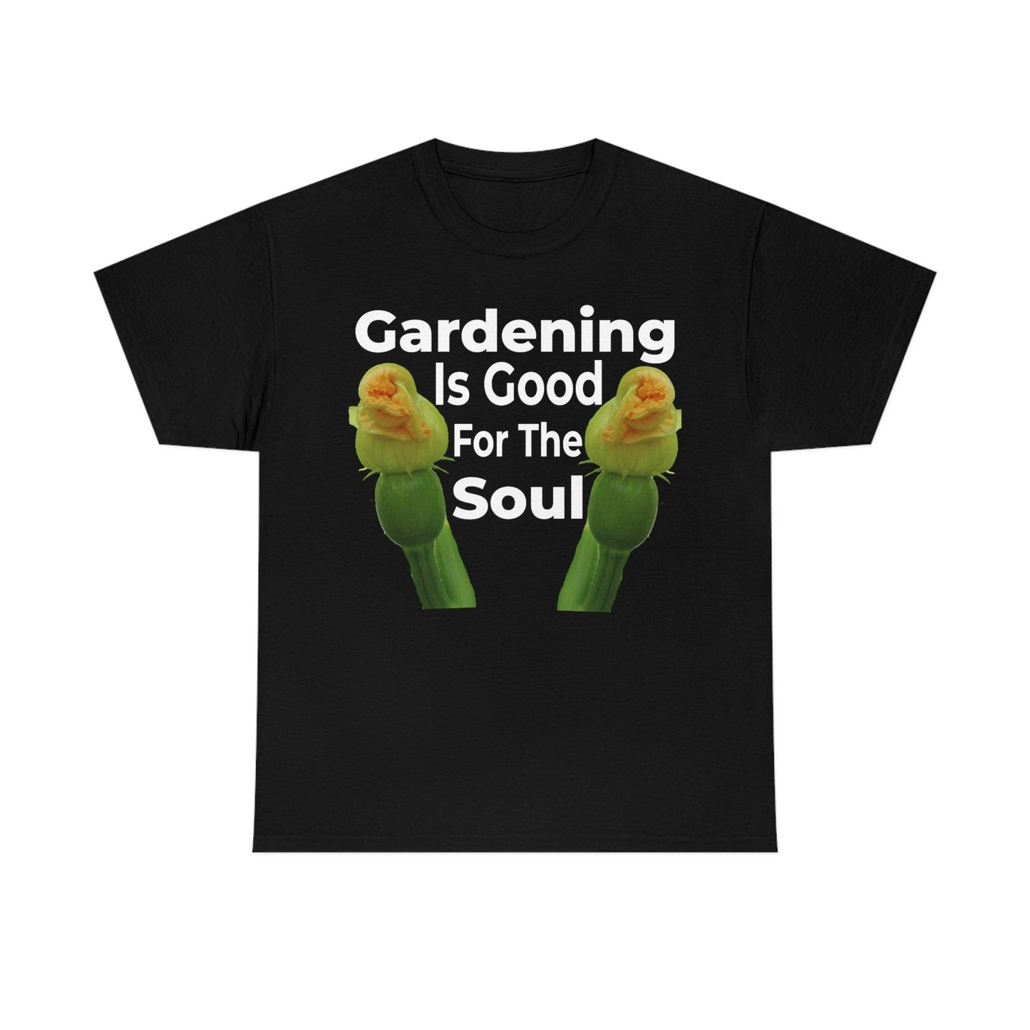 Gardening is good for the soul Tee
