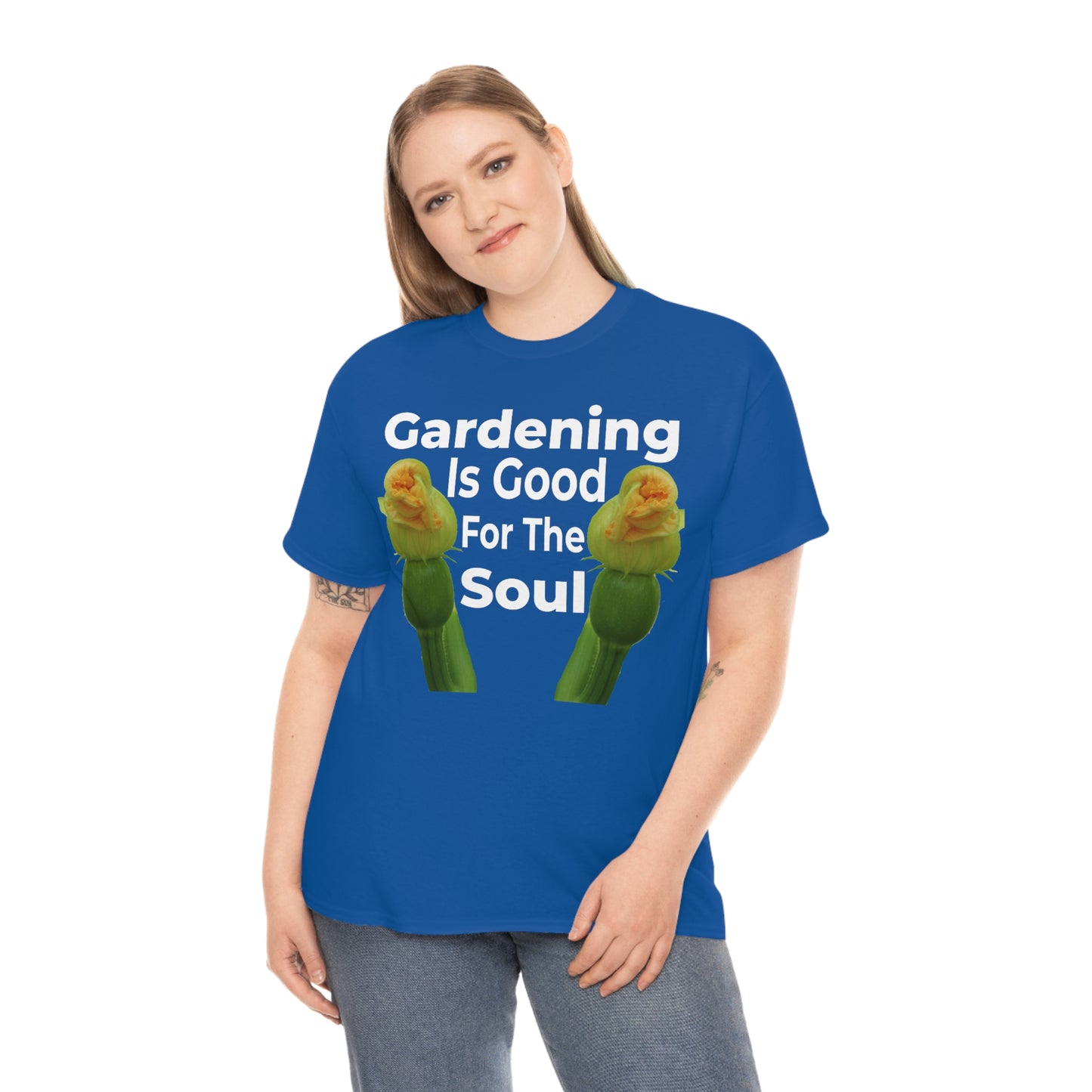 Gardening is good for the soul Tee