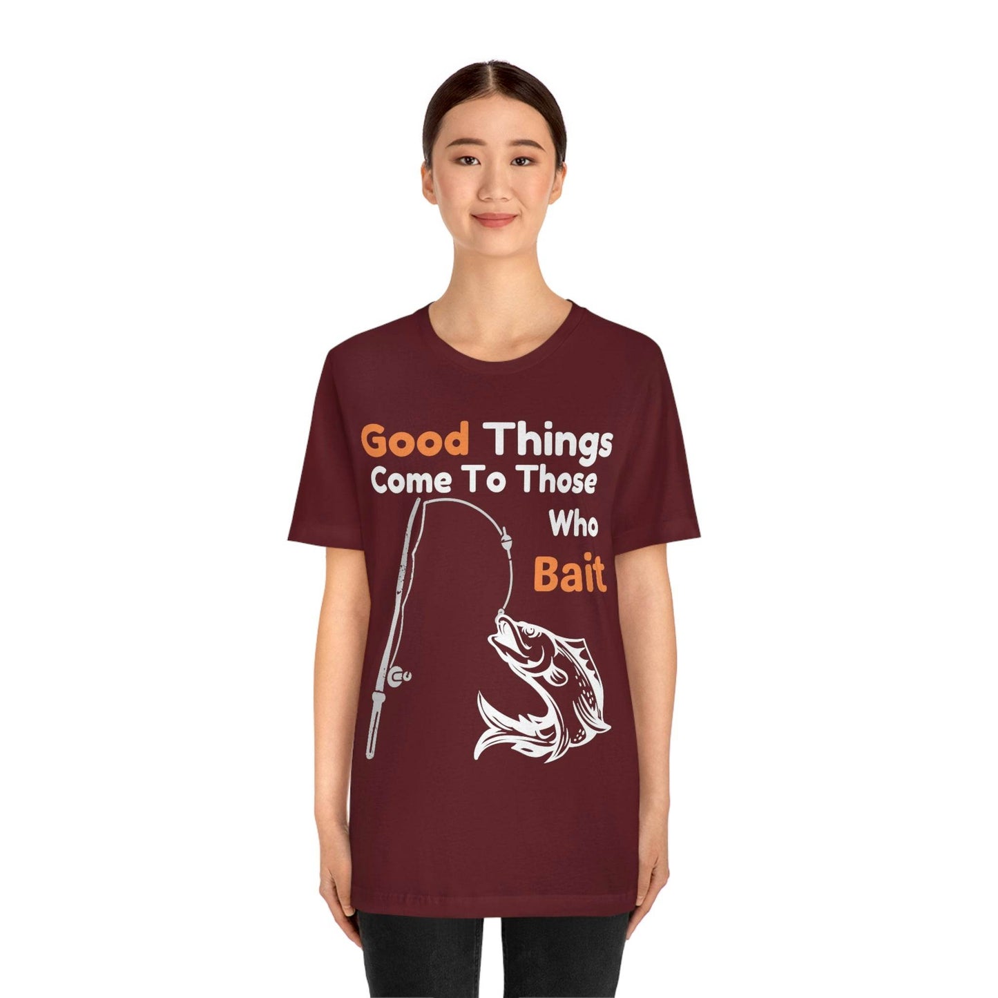 Good things come to those who bait - Cool mens fishing shirt - Giftsmojo