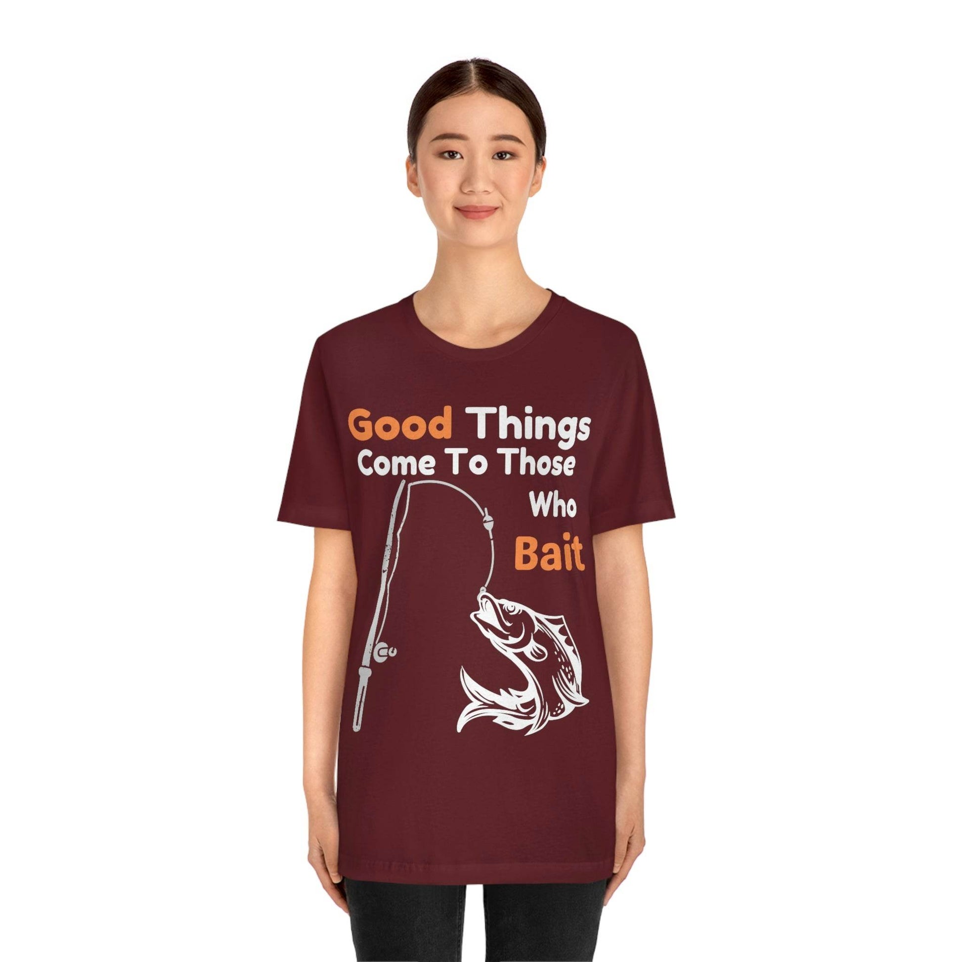 Good things come to those who bait - Cool mens fishing shirt - Giftsmojo