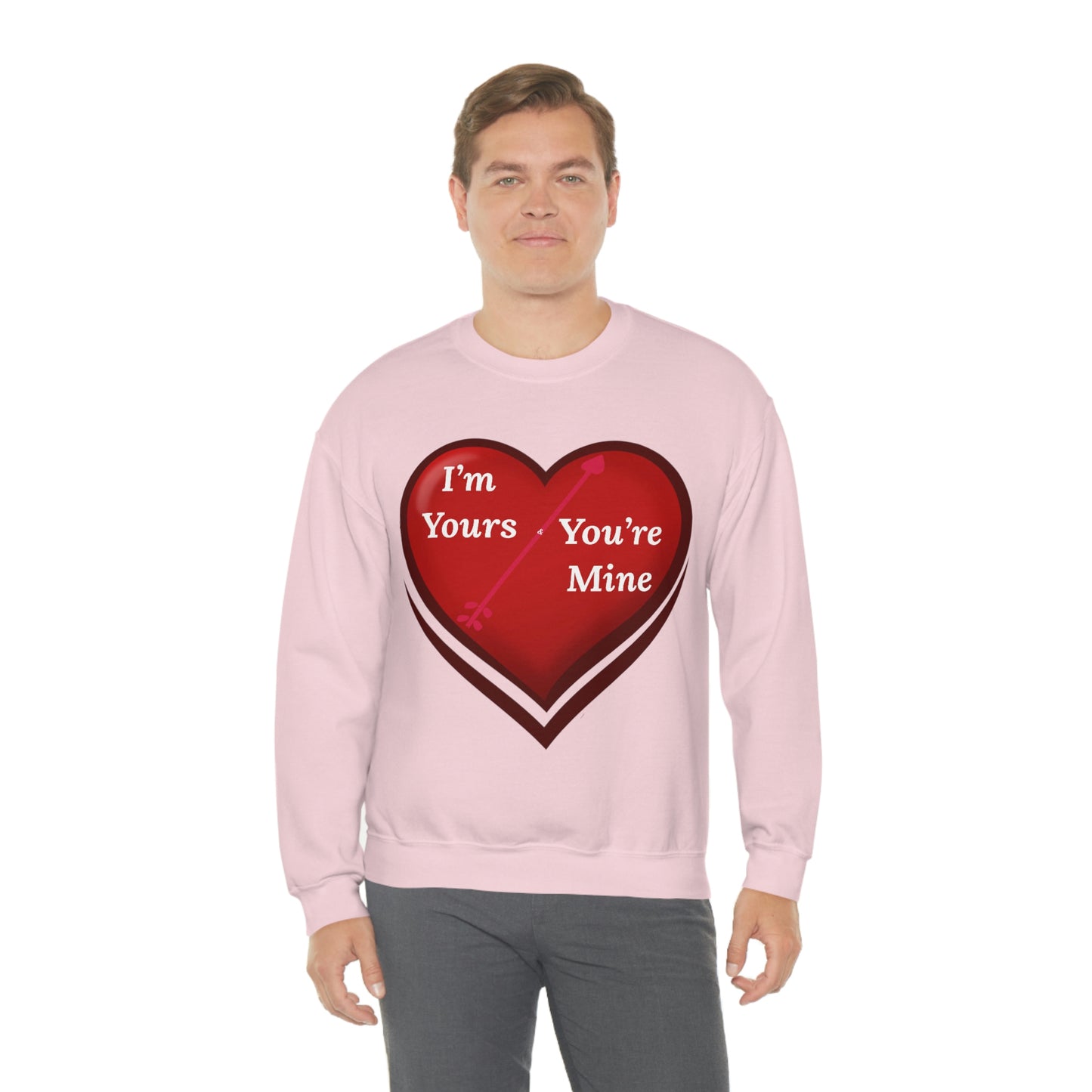 I'm Yours and You're Mine Heart Sweatshirt
