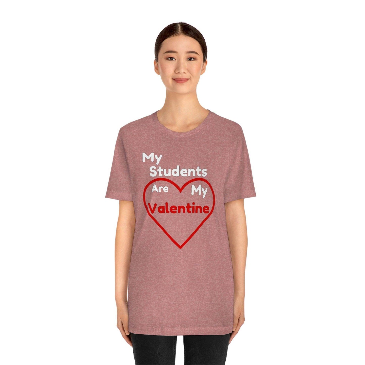 My Students are My Valentine - Gift for teachers - Cute Teacher shirt - Giftsmojo
