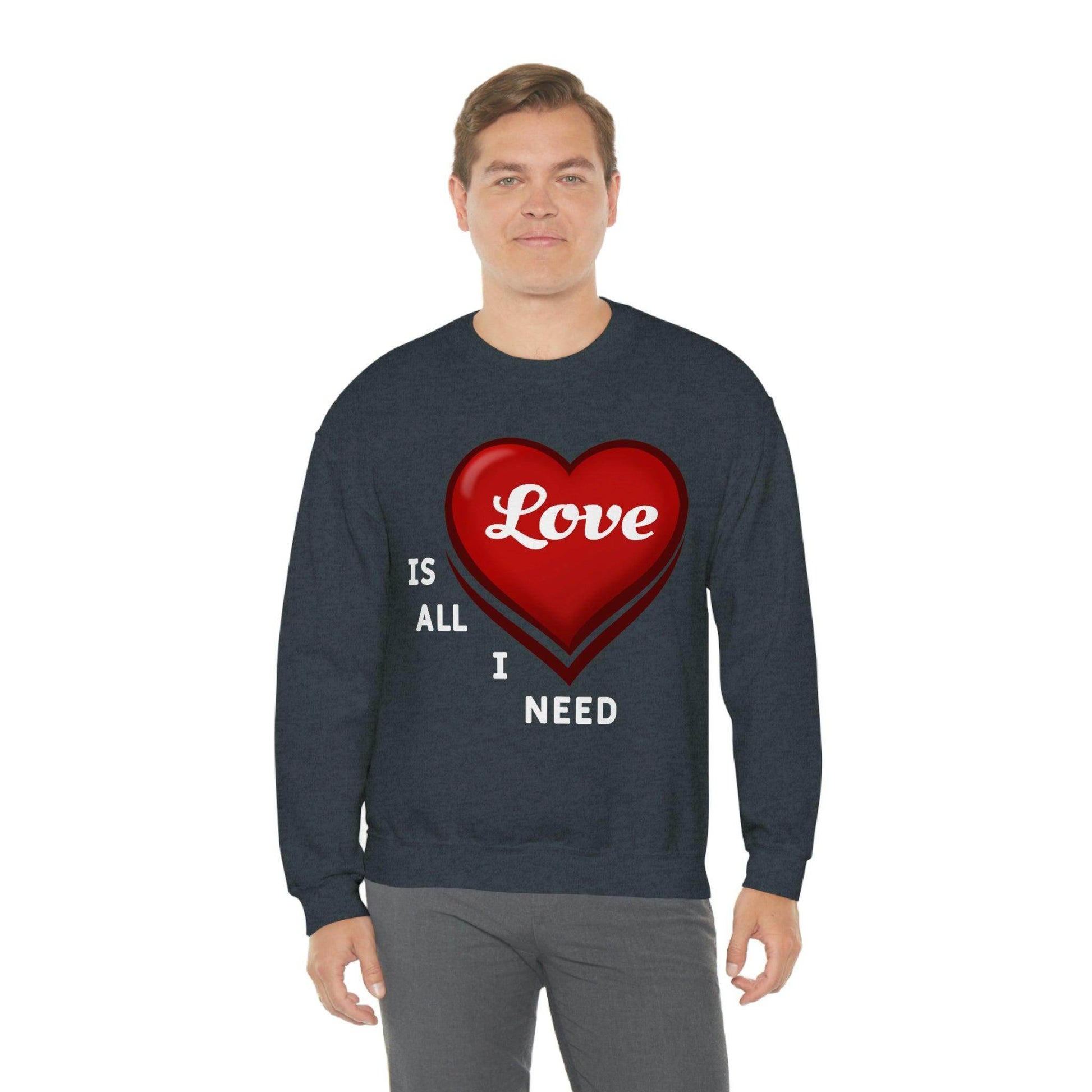 love is all I Need Sweatshirt - Giftsmojo