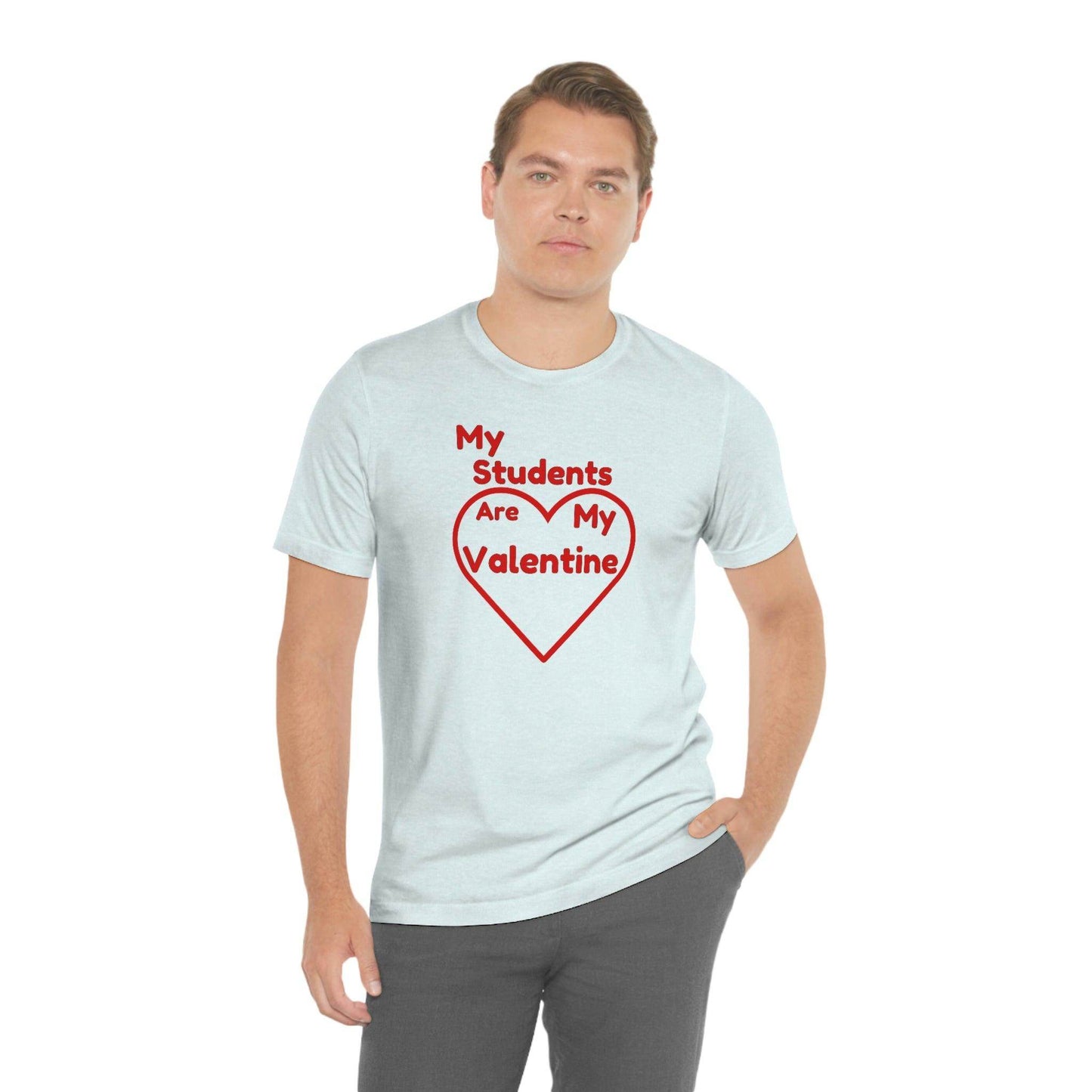 My Students are My Valentine - Teacher Valentine shirt - Giftsmojo