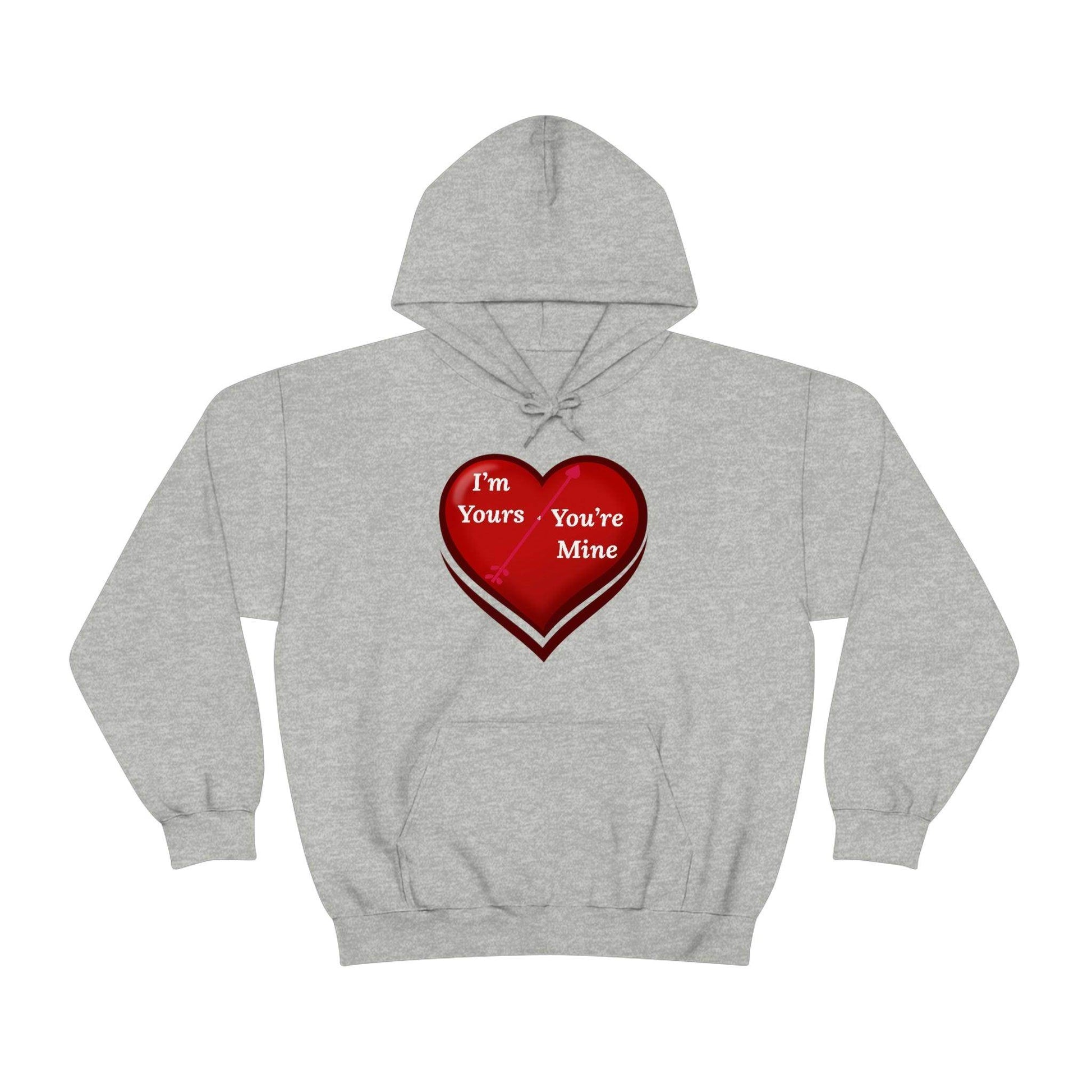 I'm Yours and You're Mine Heart Hooded Sweatshirt - Giftsmojo