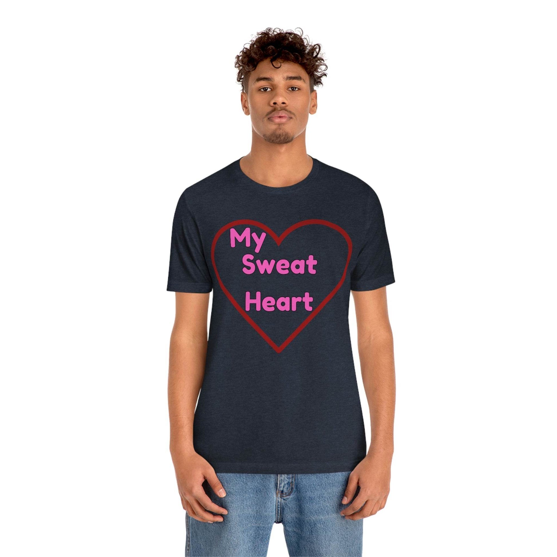 My Sweat Heart - Love shirt - Gift for wife - Gift for Husband - Gift for Girlfriend and Boyfriend - Giftsmojo
