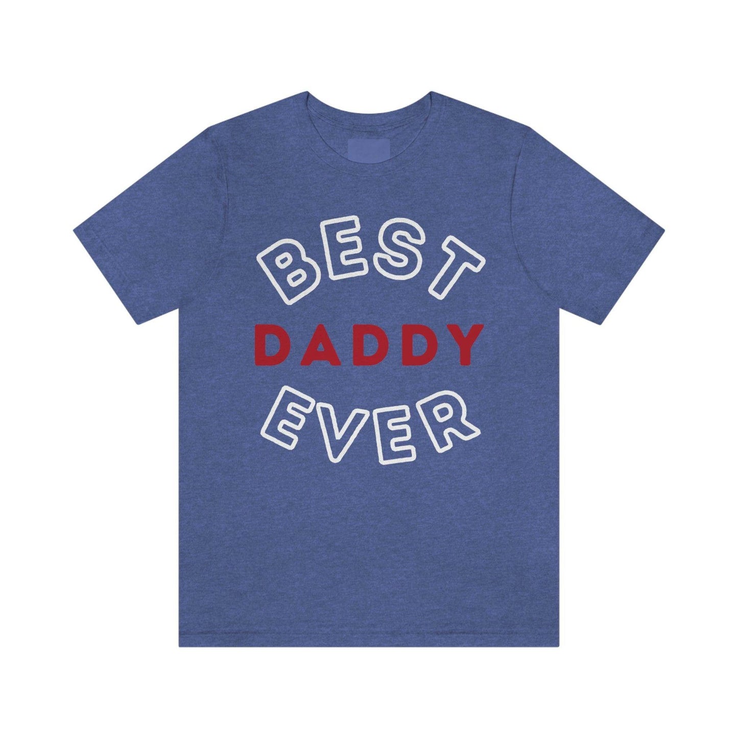 Dad Gift - Best Dad Gift - Best Daddy Ever Shirt -Dad Shirt - Funny Fathers Gift - Husband Gift - Funny Dad Tshirt - Dad Birthday Gift - Giftsmojo