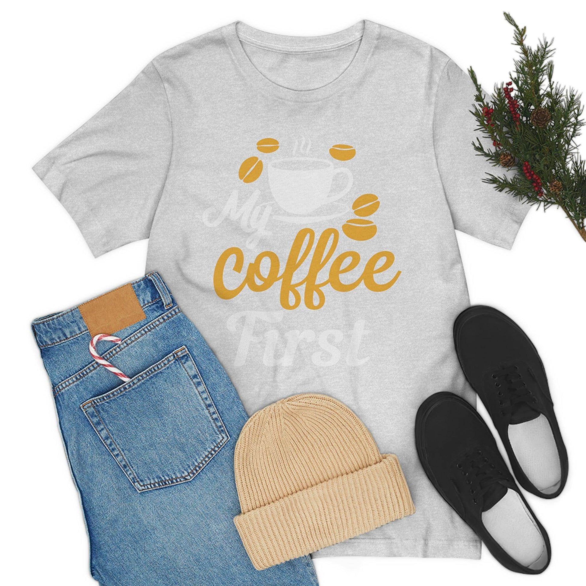 My coffee first Tee - Giftsmojo