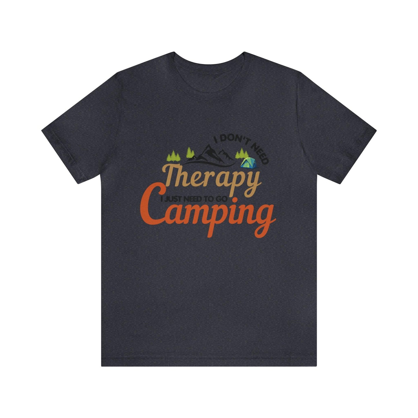 I don't need therapy I just need to go camping, camping shirt, dad shirt, dad gift, gift for outdoor lover, fishing gift nature lover shirt