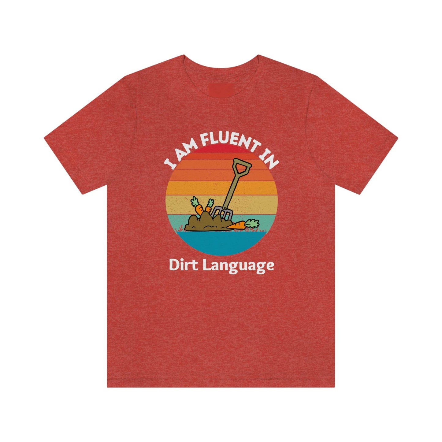 Gardener shirt Garden t-shirt Botanical Shirt Plant Lover Shirt Gardener Gift, Garden Shirt, Garden Tee I am fluent in dirt language - Giftsmojo