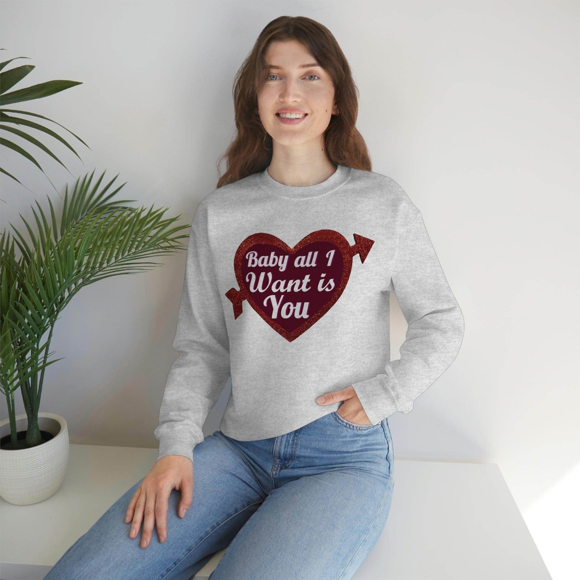 Baby all I want is You Sweatshirt - Giftsmojo