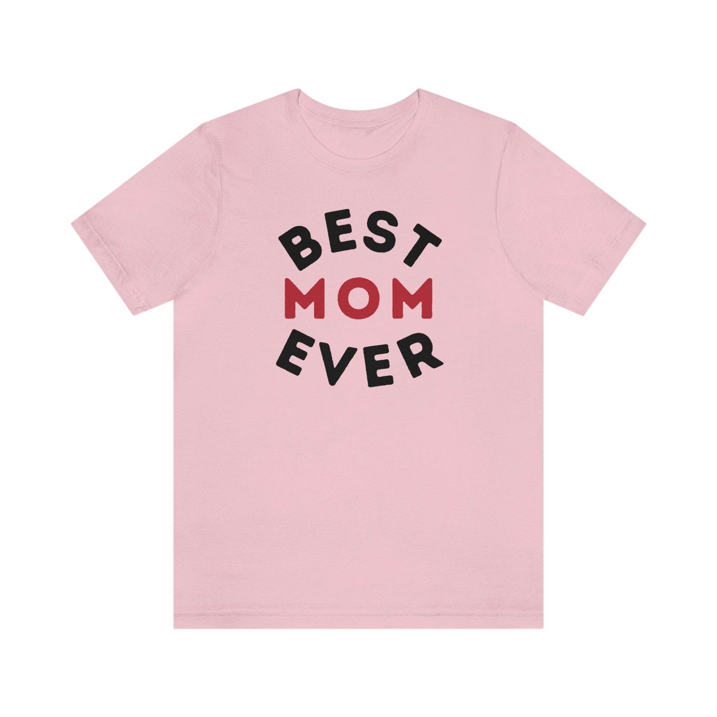 Best Mom Ever Shirt, Mothers day shirt, gift for mom, Mom birthday gift, Mothers day t shirts, Mothers shirts, Best mothers day gifta - Giftsmojo