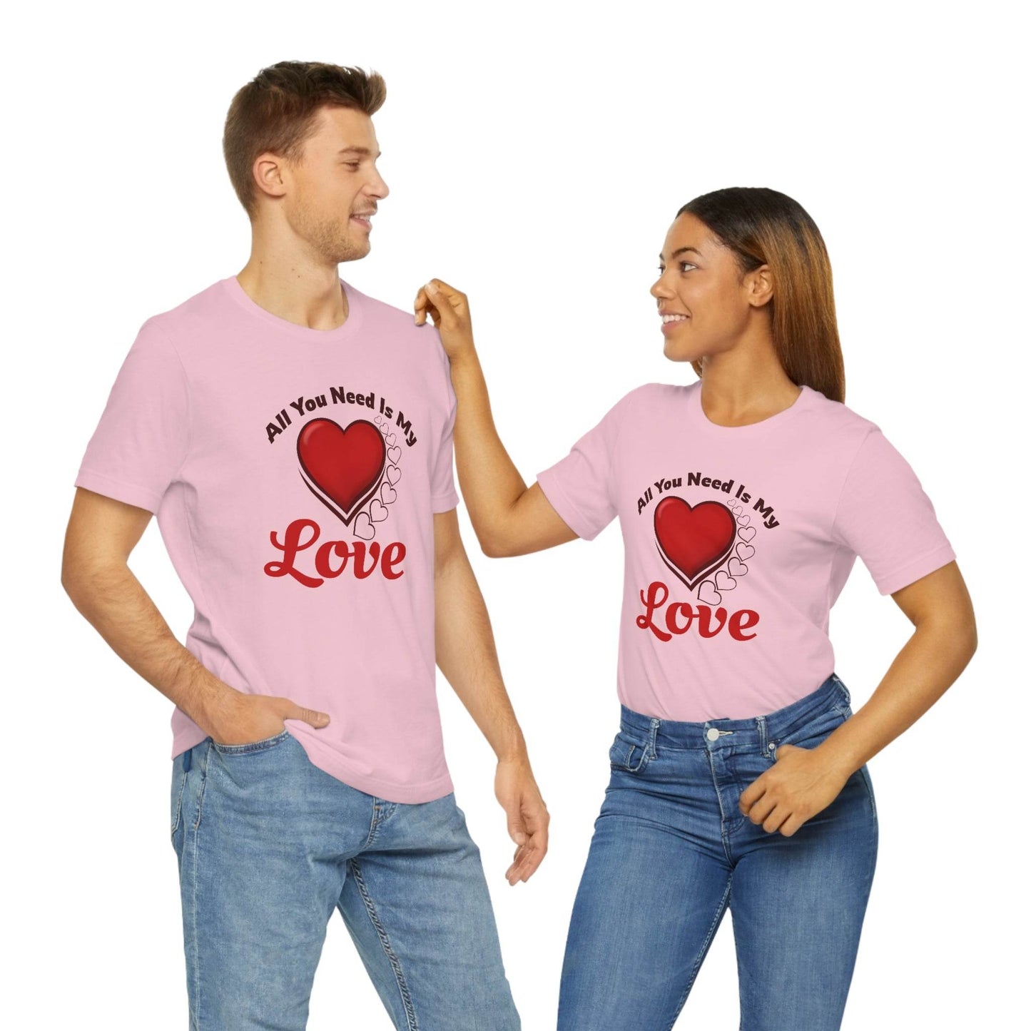 All you need is My Love Tee - Giftsmojo
