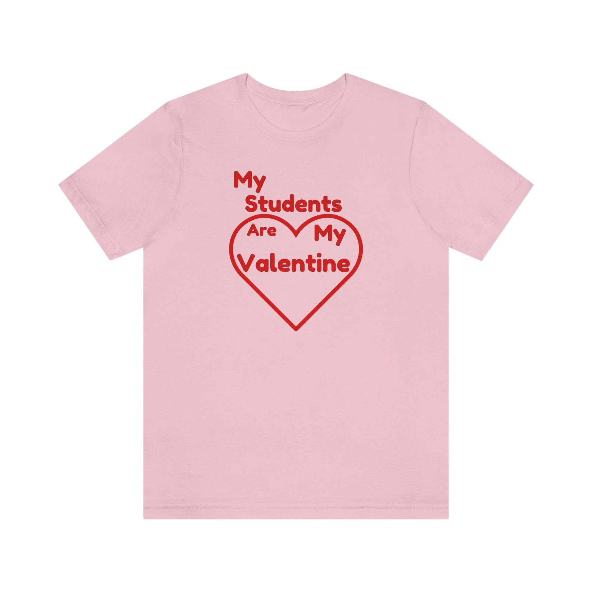My Students are My Valentine - Teacher Valentine shirt - Giftsmojo