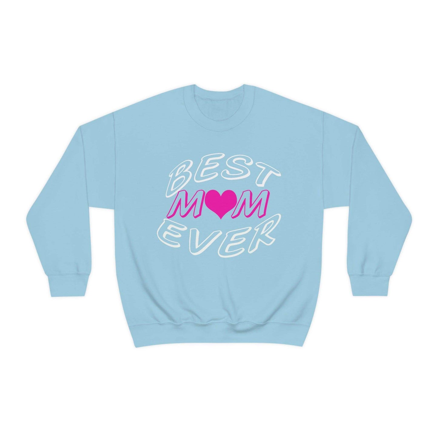 Best Mom Ever Sweatshirt - Giftsmojo