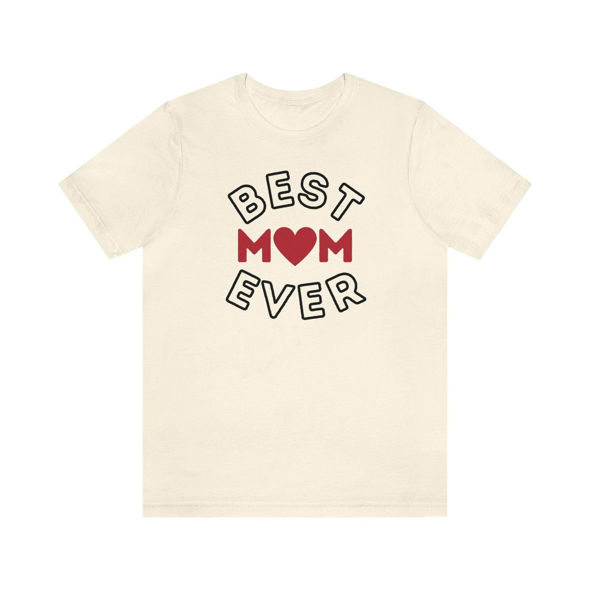 Best Mom Ever Shirt, Mothers day shirt, gift for mom, Mom birthday gift, Mothers day t shirts, Mothers shirts, Best mothers day gifta - Giftsmojo