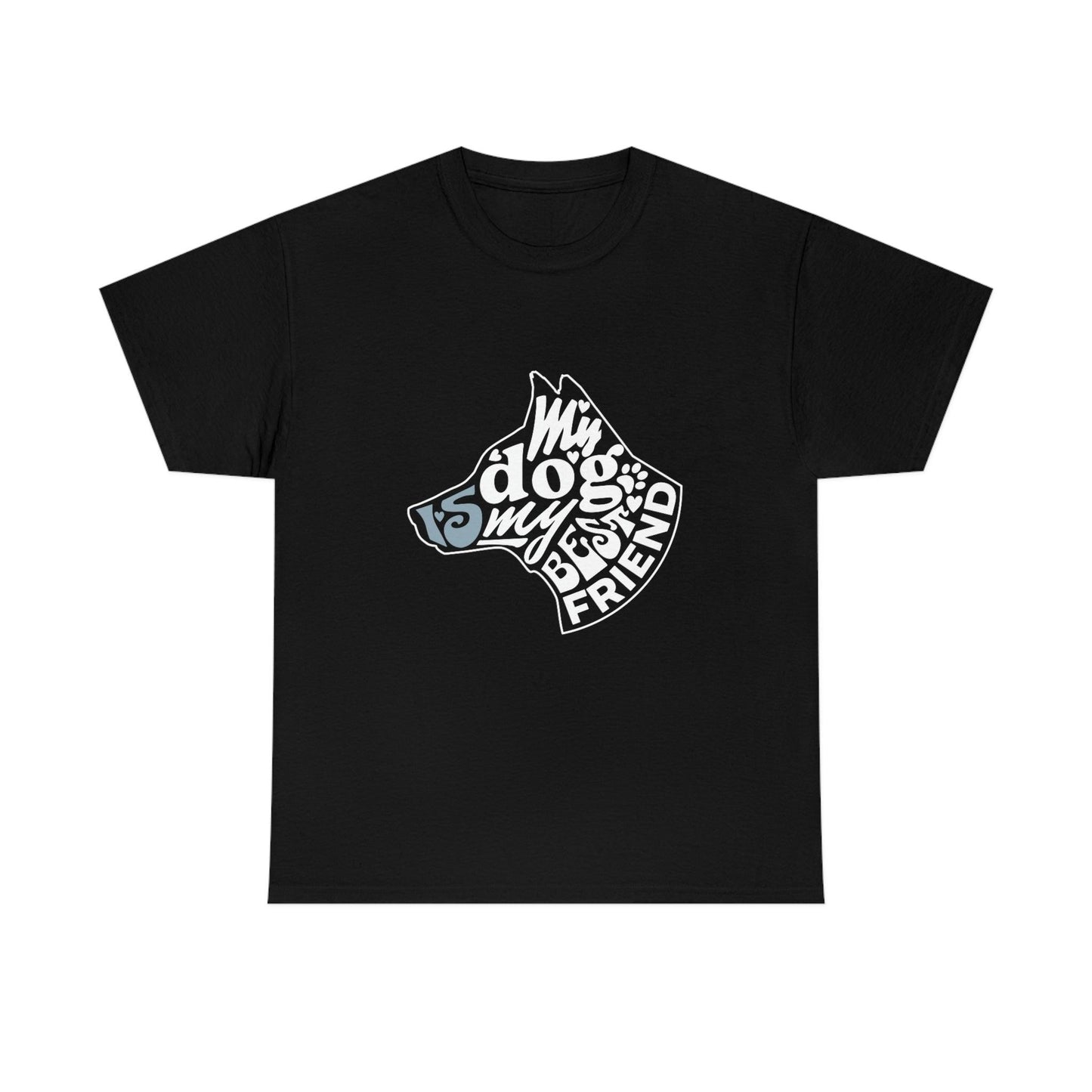 My Dog is My Best Friend Tee - Giftsmojo