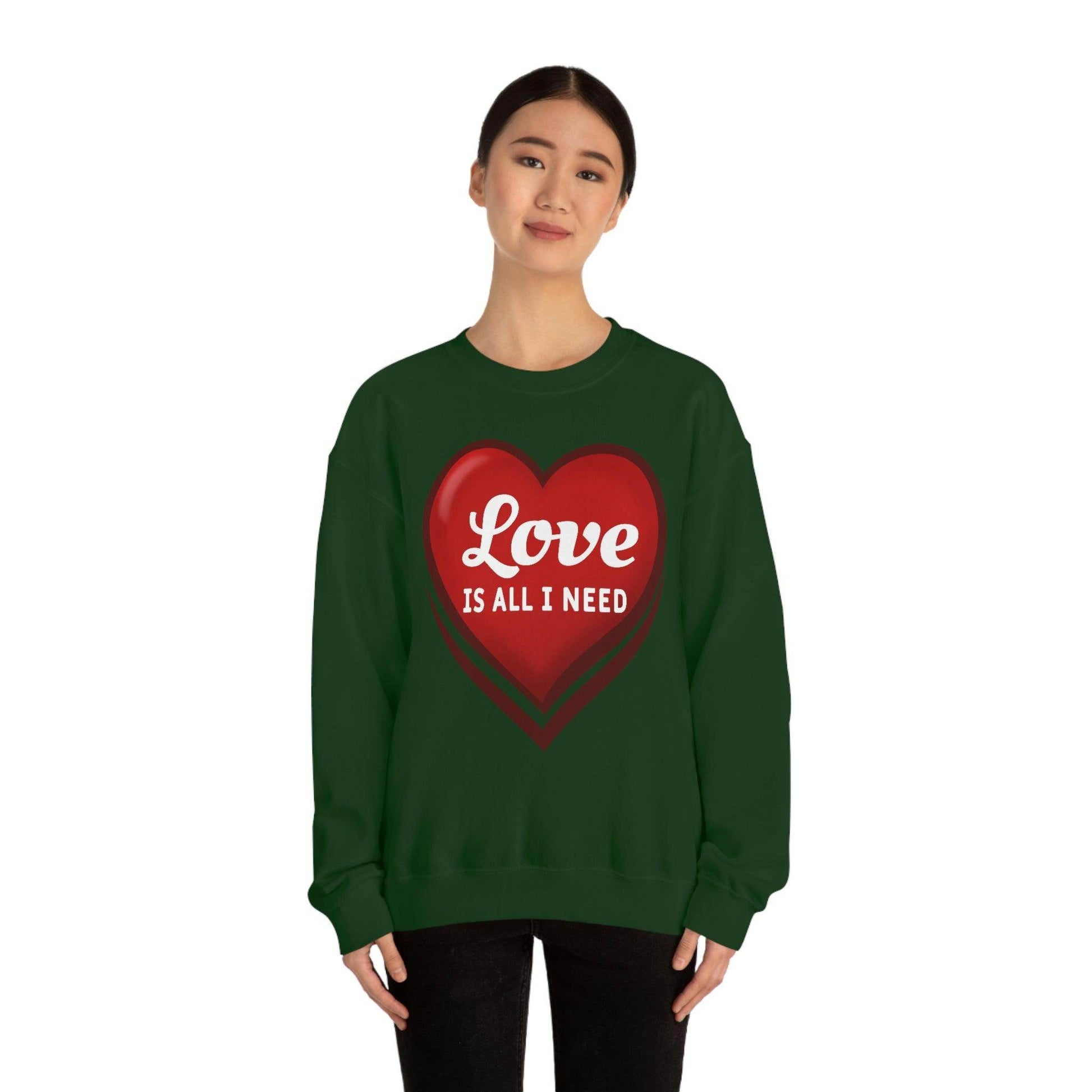 Love is all I need Sweatshirt, Valentine gift - Giftsmojo