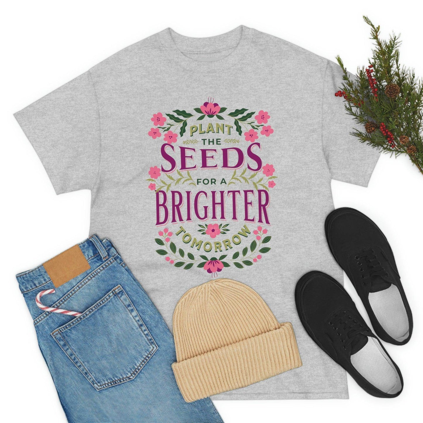 Plant the seeds for a Brighter tomorrow Tee - Giftsmojo
