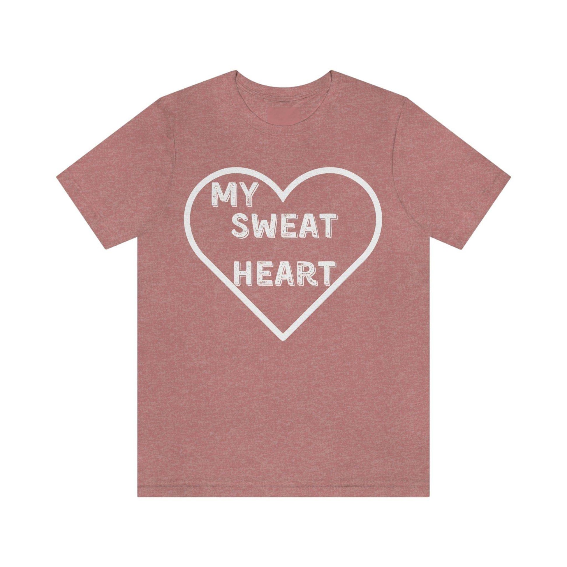My Sweat Heart - Love shirt - Gift for wife - Gift for Husband - Gift for Girlfriend and Boyfriend - Giftsmojo