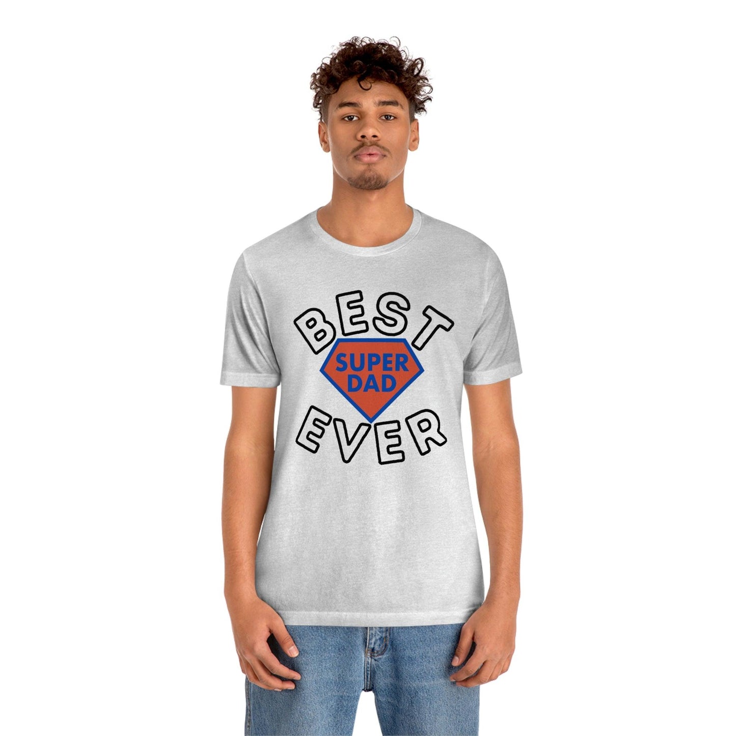 Dad Gift - Best Dad Gift - Best Super Dad Ever Shirt -Dad Shirt - Funny Fathers Gift - Husband Gift - Funny Dad Tshirt - Dad Birthday Gift