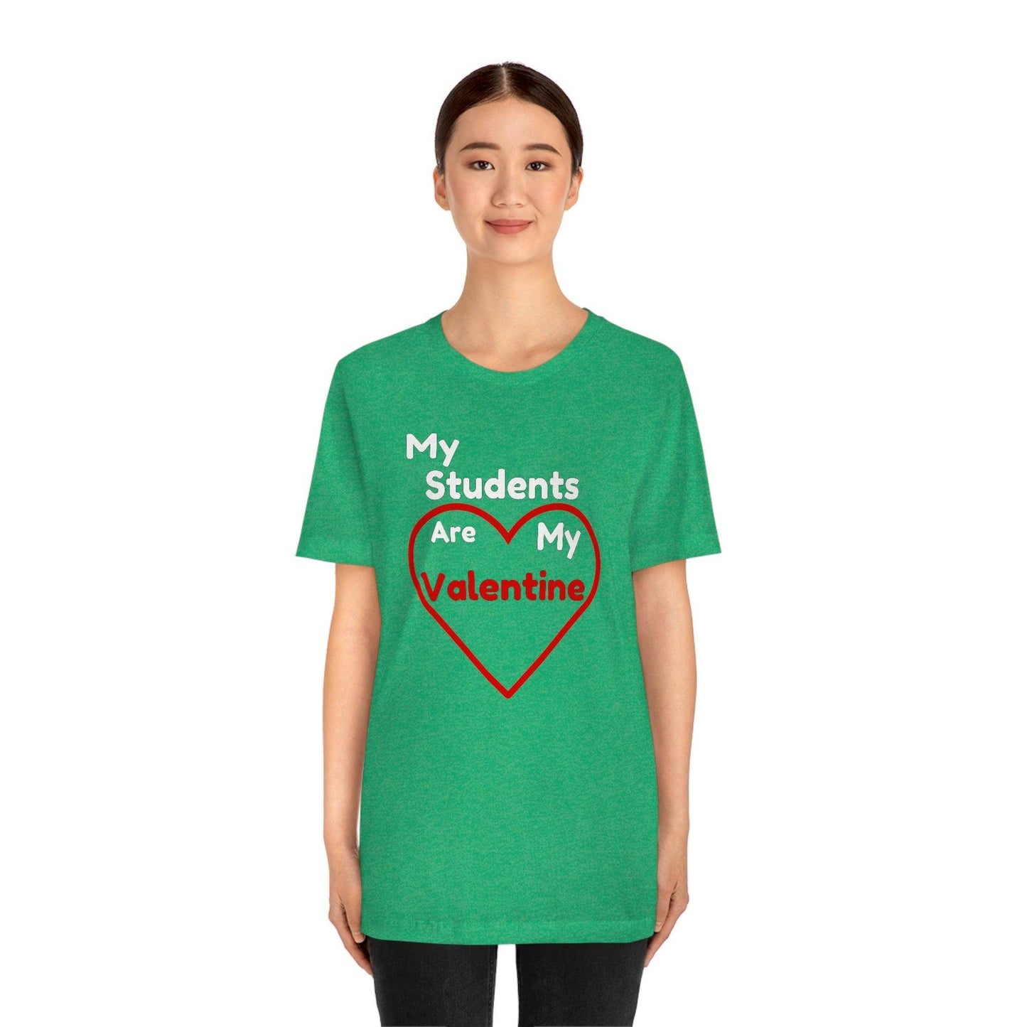 My Students are My Valentine - Gift for teachers - Cute Teacher shirt - Giftsmojo