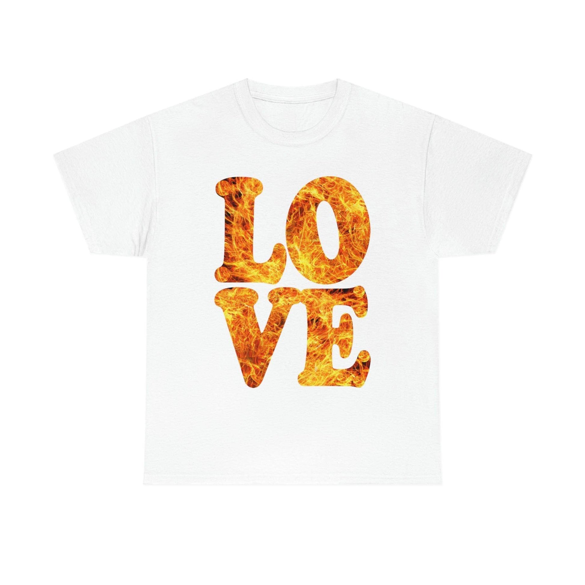love fire big Tee - Giftsmojo