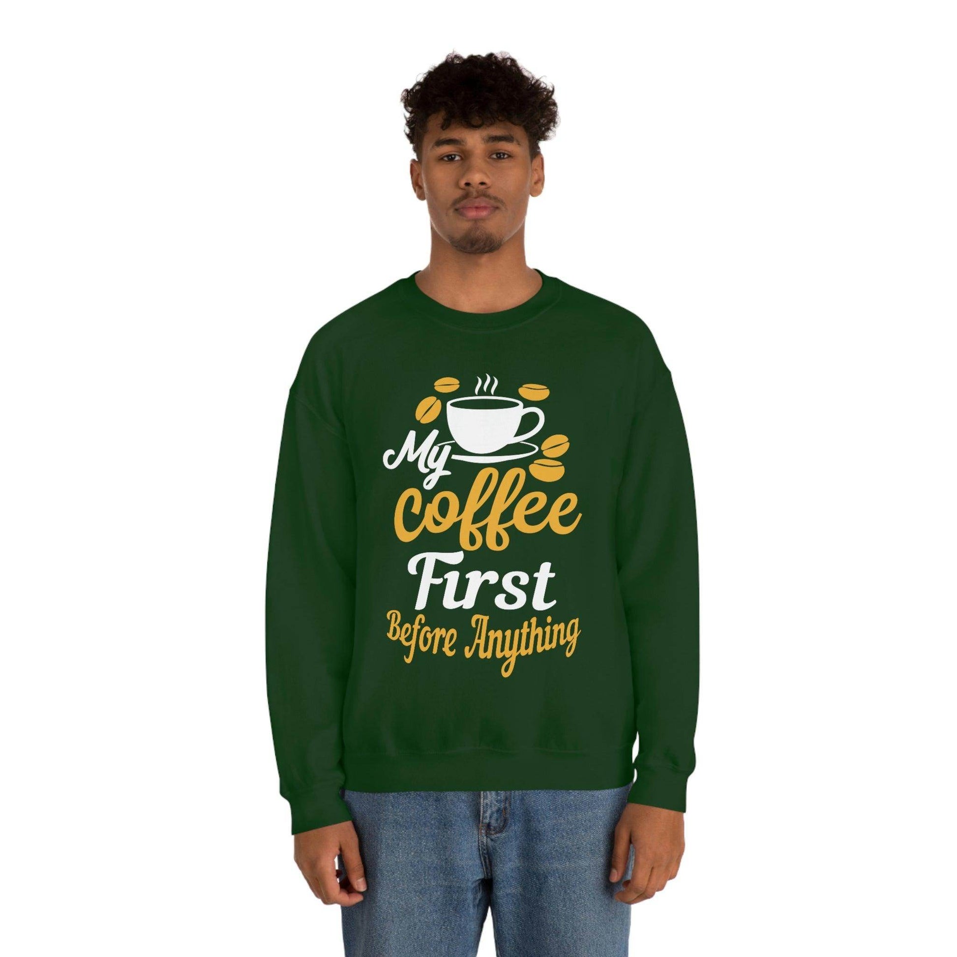 My Coffee First before anything Sweatshirt - Giftsmojo