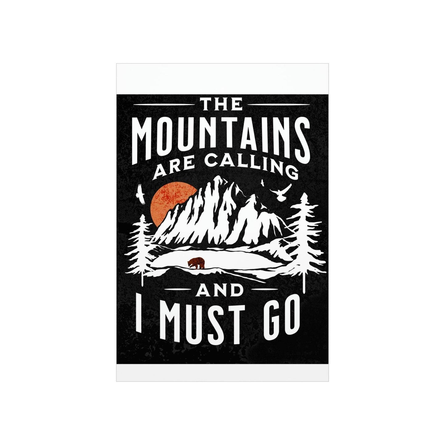The Mountains are calling Posters - Giftsmojo
